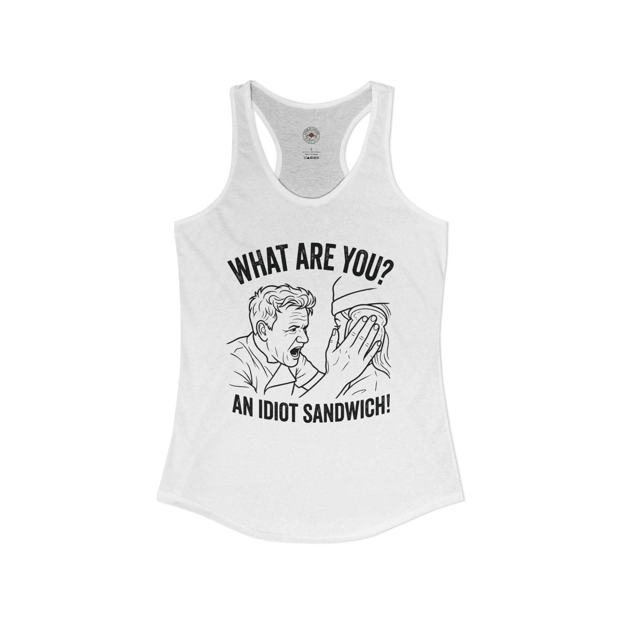 "What Are You? An Idiot Sandwich!" Funny Meme Women's Graphic Racerback Tank