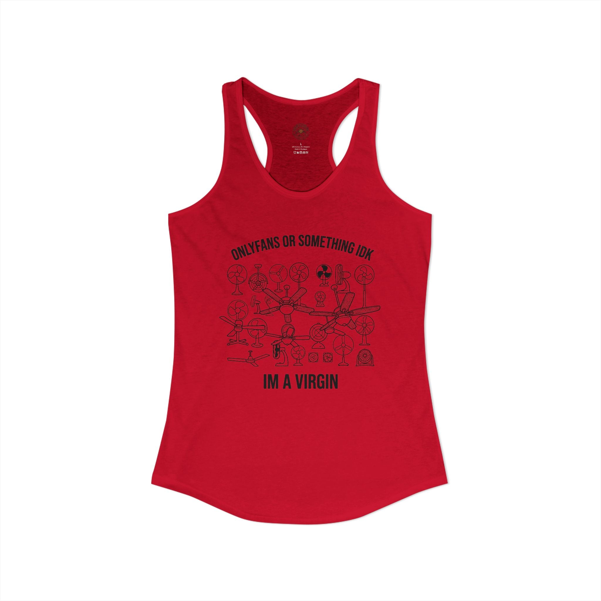 "OnlyFans Or Something IDK I'm A Virgin" Funny Meme Women's Graphic Racerback Tank