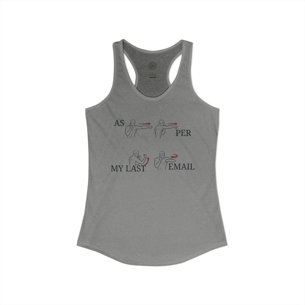 "As Per My Last Email" Funny Meme Women's Graphic Racerback Tank