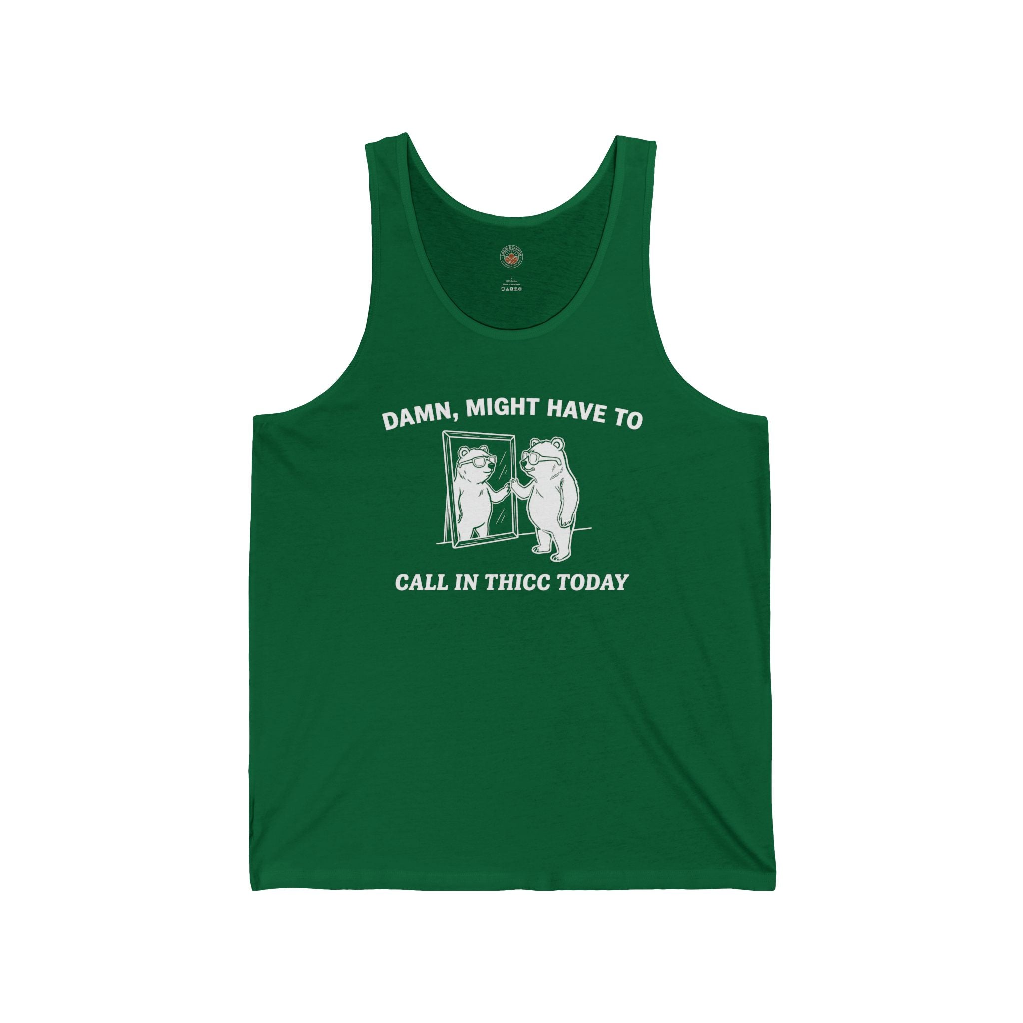 "Damn, Might Have To Call In Thicc Today" Funny Meme Men/Unisex Graphic Tank
