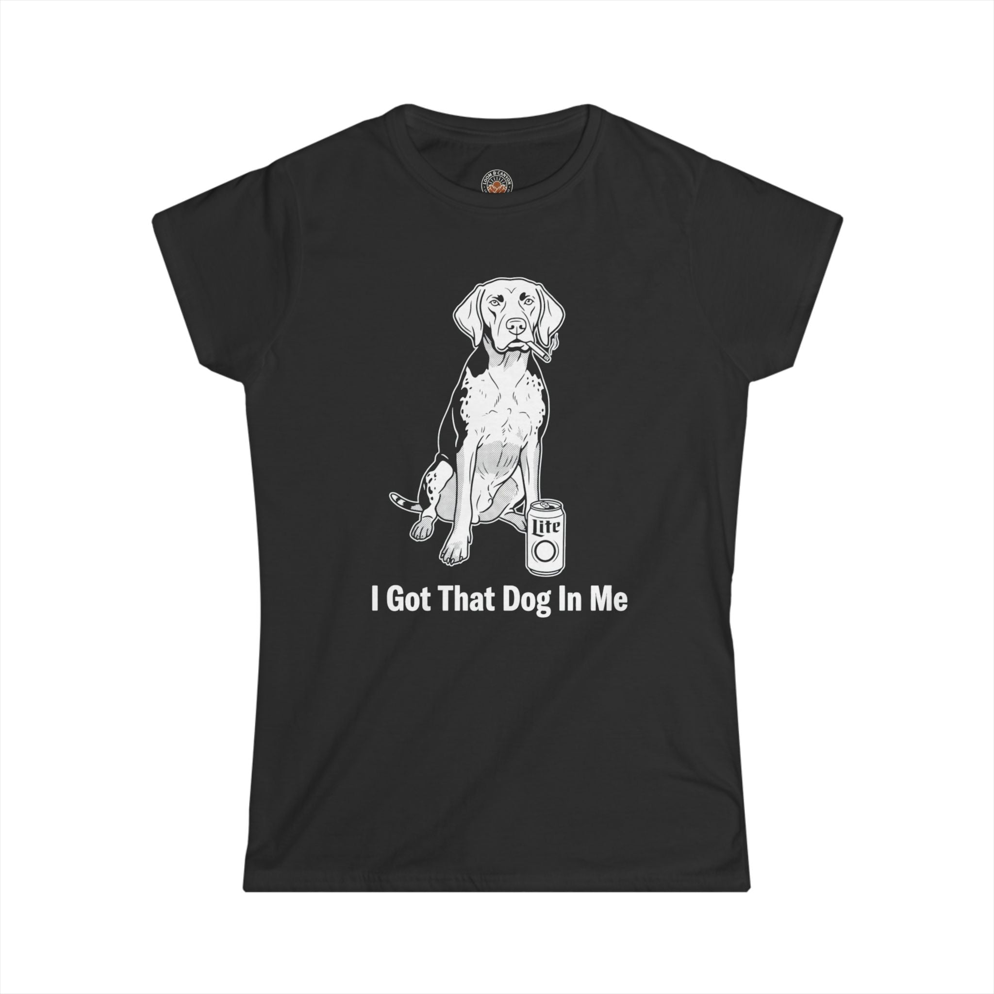 "I Got That Dog In Me" Funny Meme Women's Graphic T-Shirt