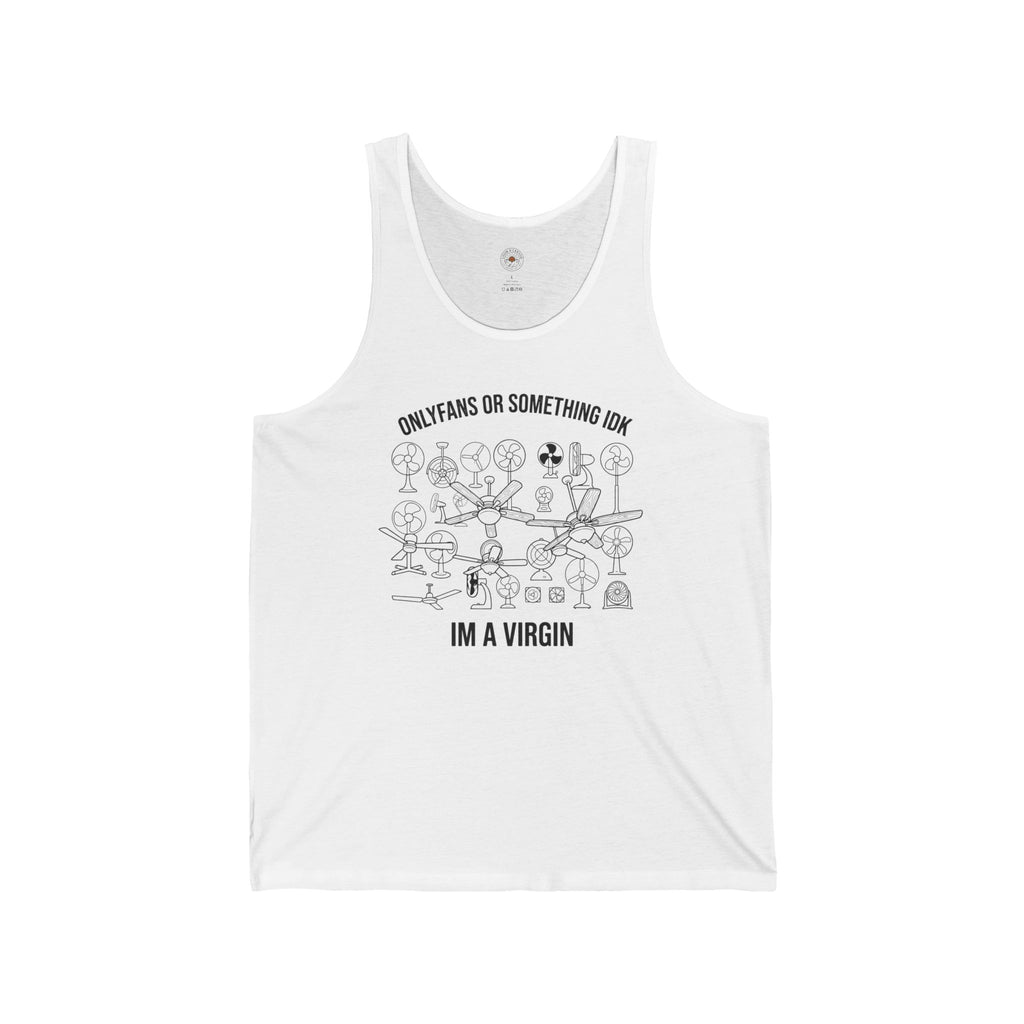 “OnlyFans Or Something IDK I’m A Virgin” Funny Meme Men/Unisex Graphic Tank