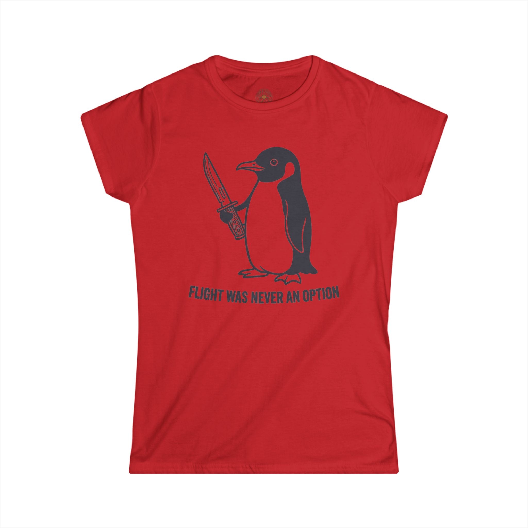 "Flight Was Never an Option" Funny Meme Women's Graphic T-Shirt