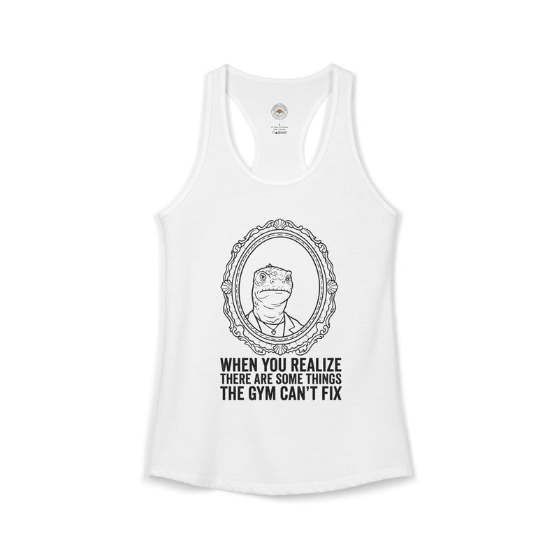 "There Are Some Things The Gym Can't Fix" Funny Meme Women's Racerback Tank