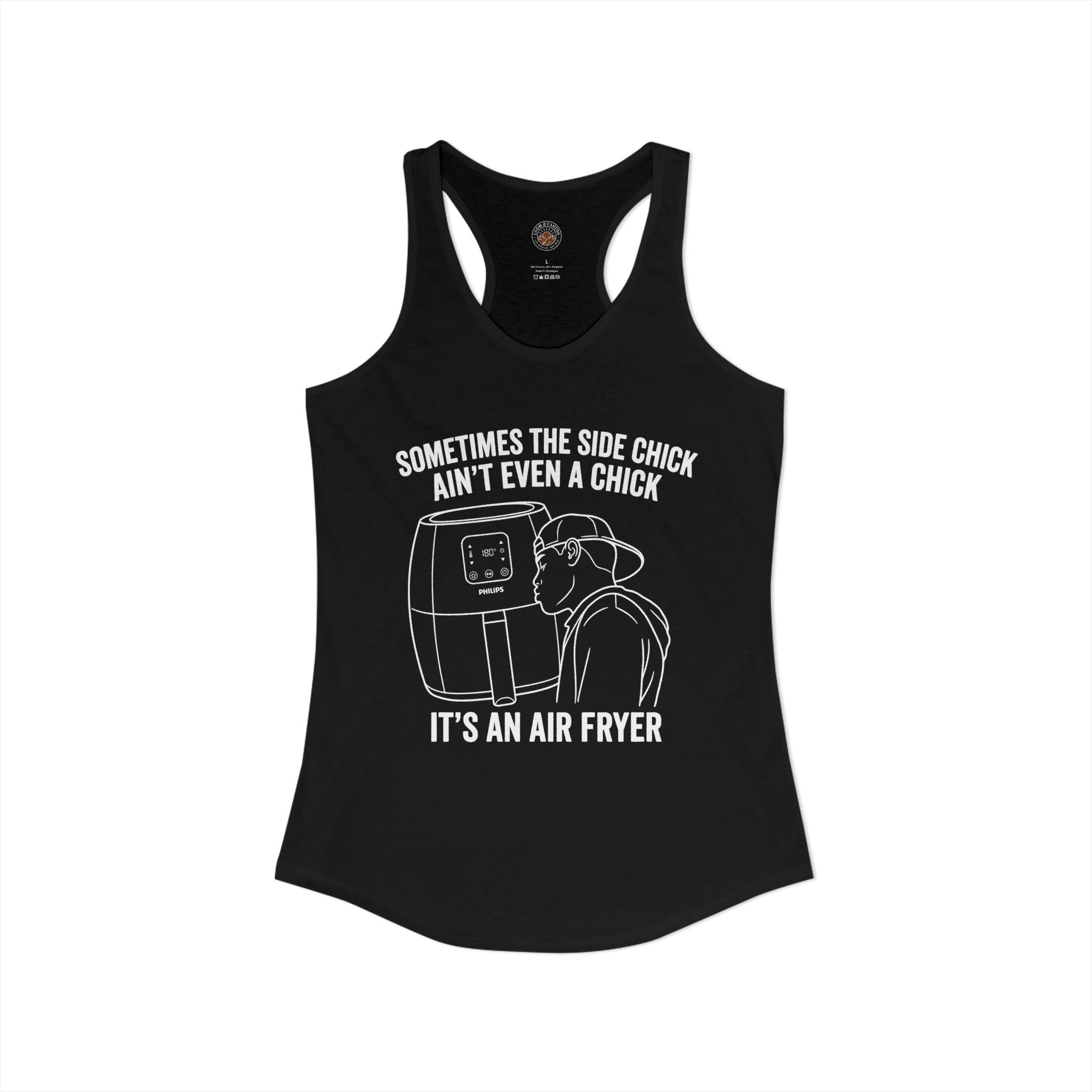 "Sometimes The Side Chick Ain't Even A Chick, It's An Air Fryer" Funny Meme Women's Graphic Racerback Tank