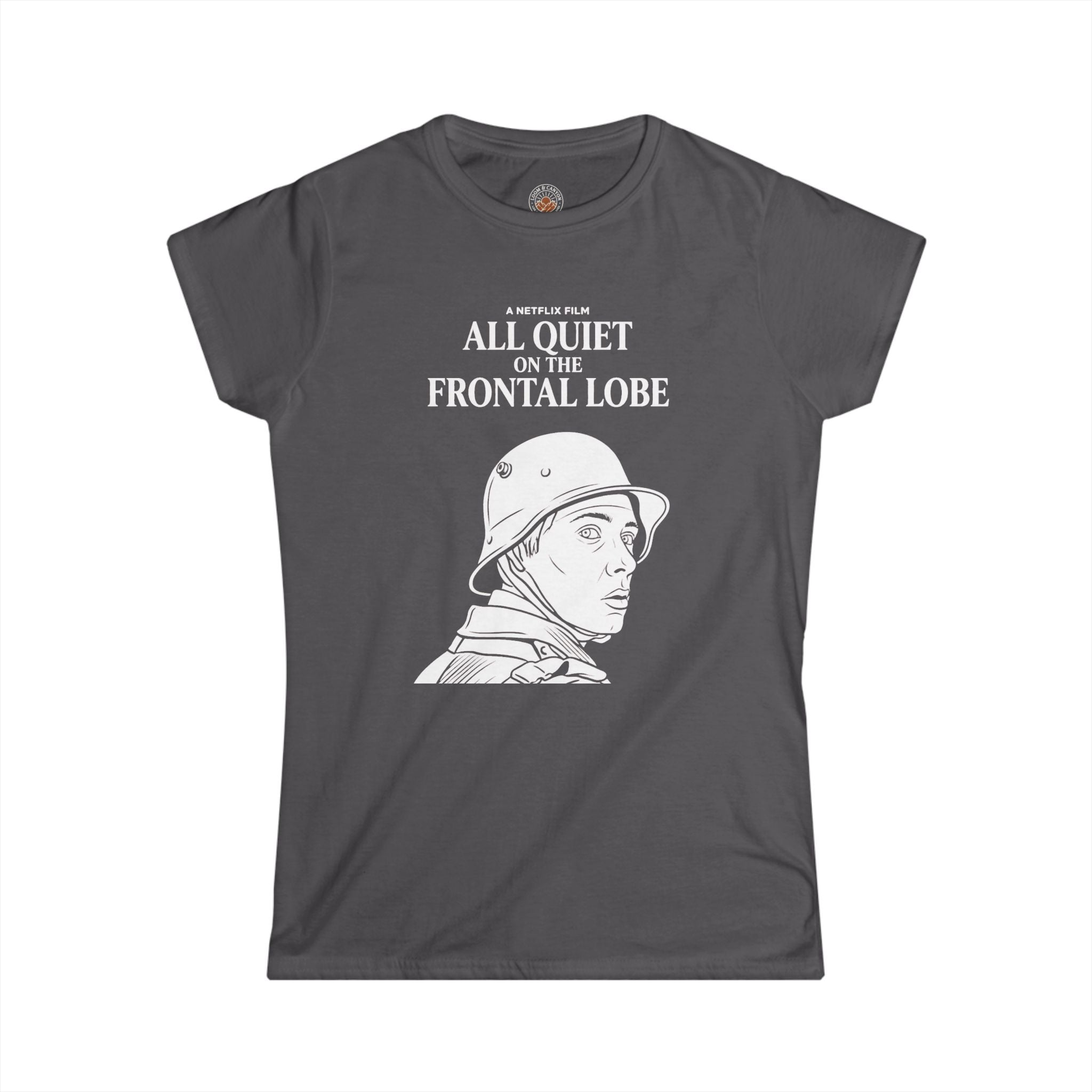 "All Quiet On The Frontal Lobe" Funny Meme Women's Graphic T-Shirt