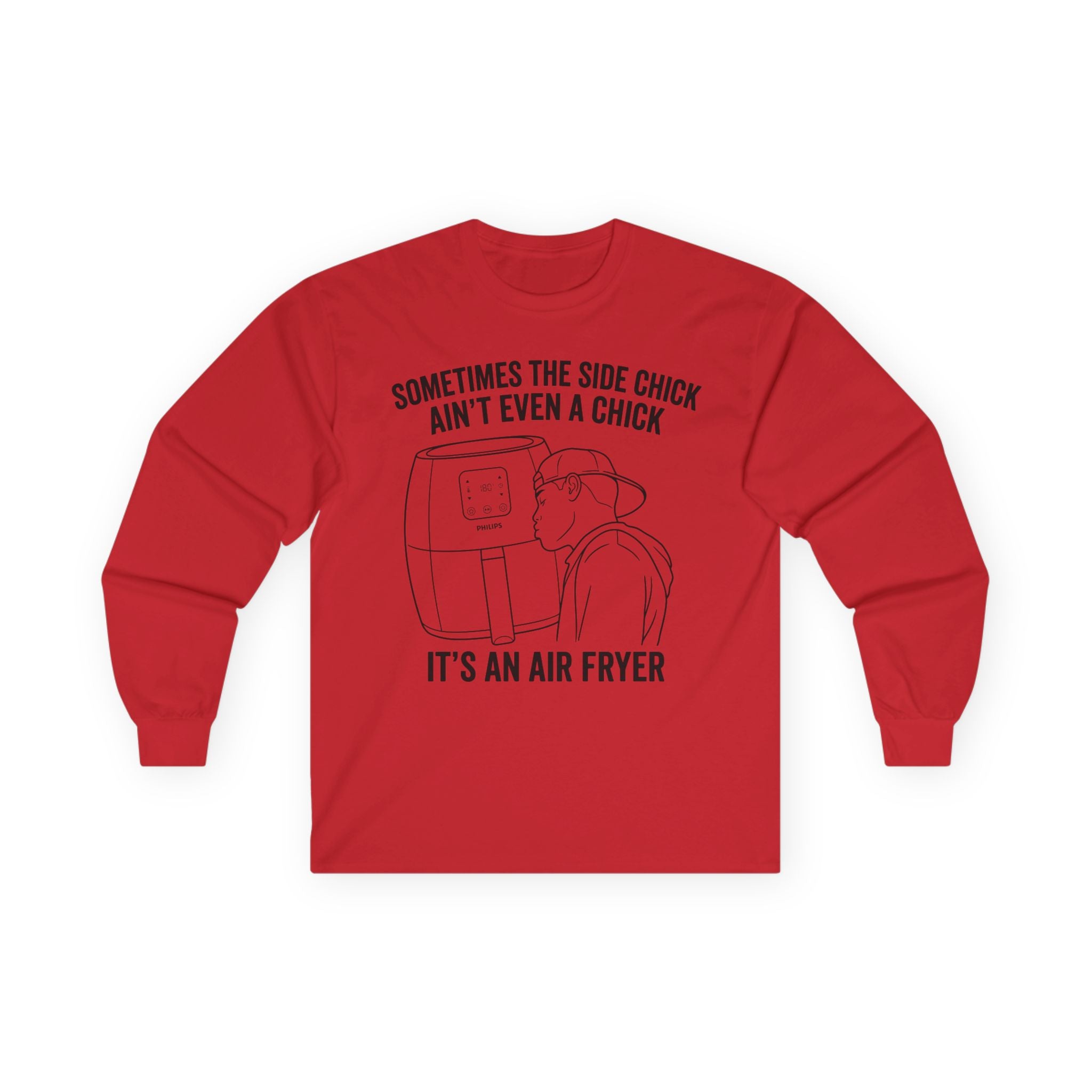 "Sometimes The Side Chick Ain't Even A Chick" Funny Meme Mens/Unisex Long Sleeve T-Shirt