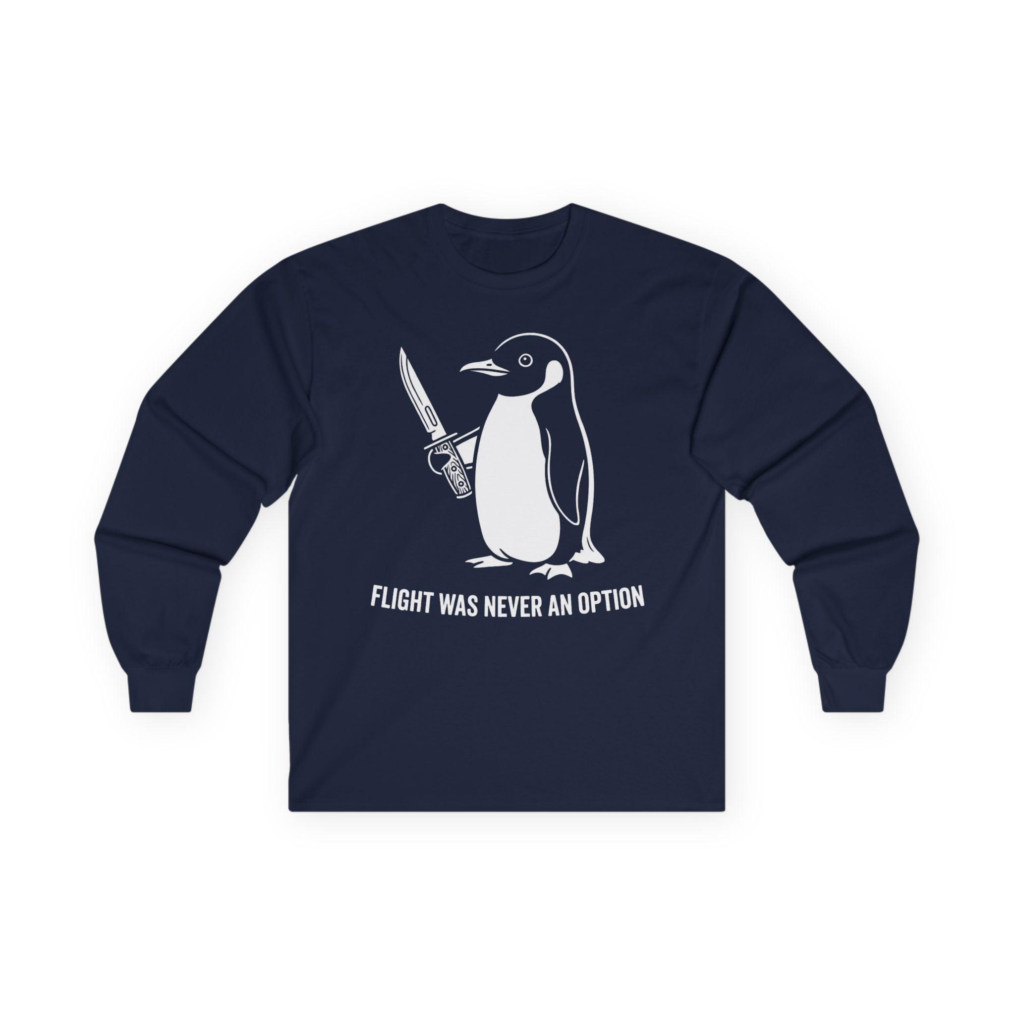 "Flight Was Never An Option" Funny Meme Men/Unisex Graphic Long Sleeve T-Shirt