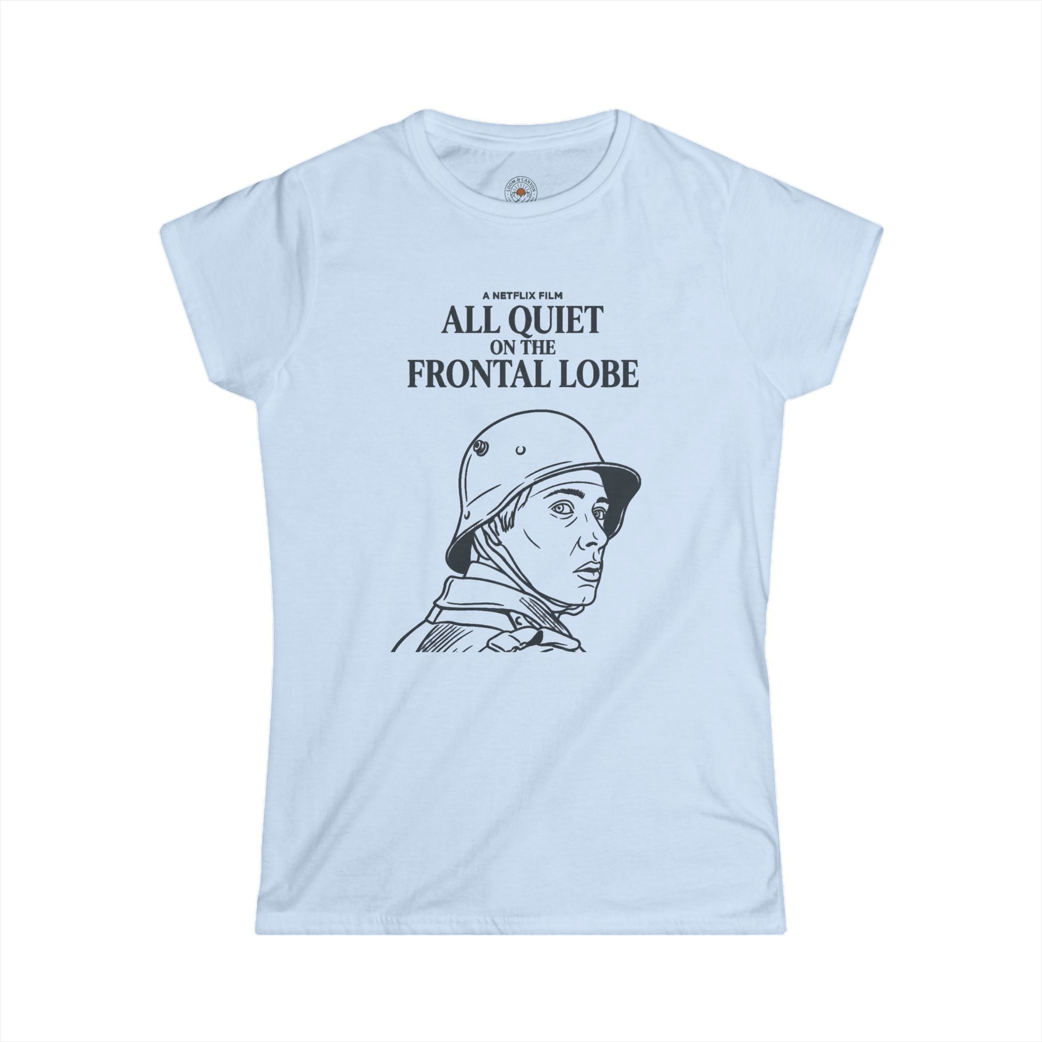 "All Quiet On The Frontal Lobe" Funny Meme Women's Graphic T-Shirt