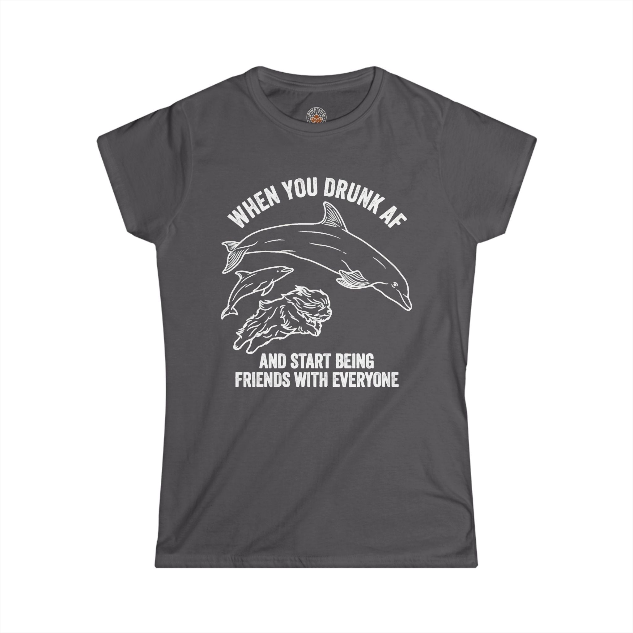 "When You Drunk AF" Funny Meme Women's Graphic T-Shirt