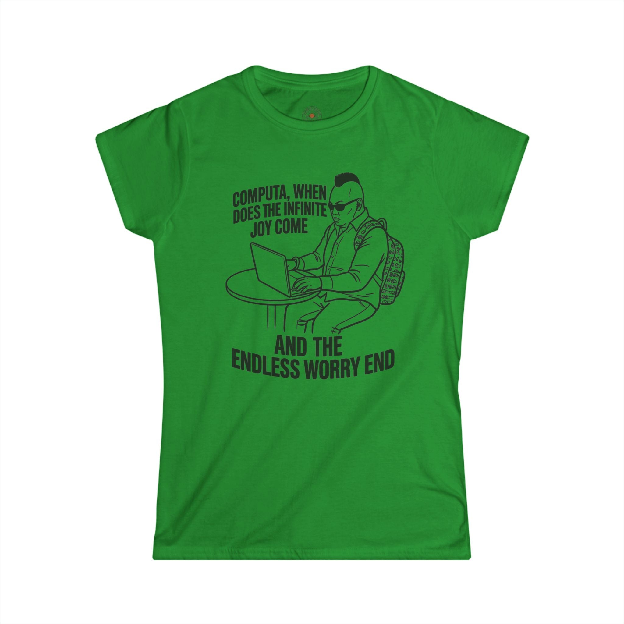 "Computa, When Does The Infinite Joy Come" Funny Meme Women's Graphic T-Shirt
