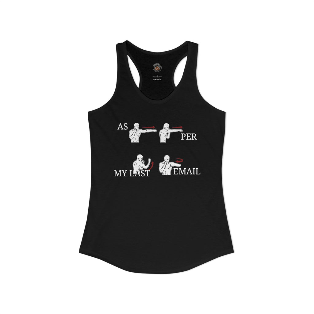 "As Per My Last Email" Funny Meme Women's Graphic Racerback Tank