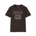 "But Are You Truly Human?" Meme Mens/Unisex Graphic T-Shirt