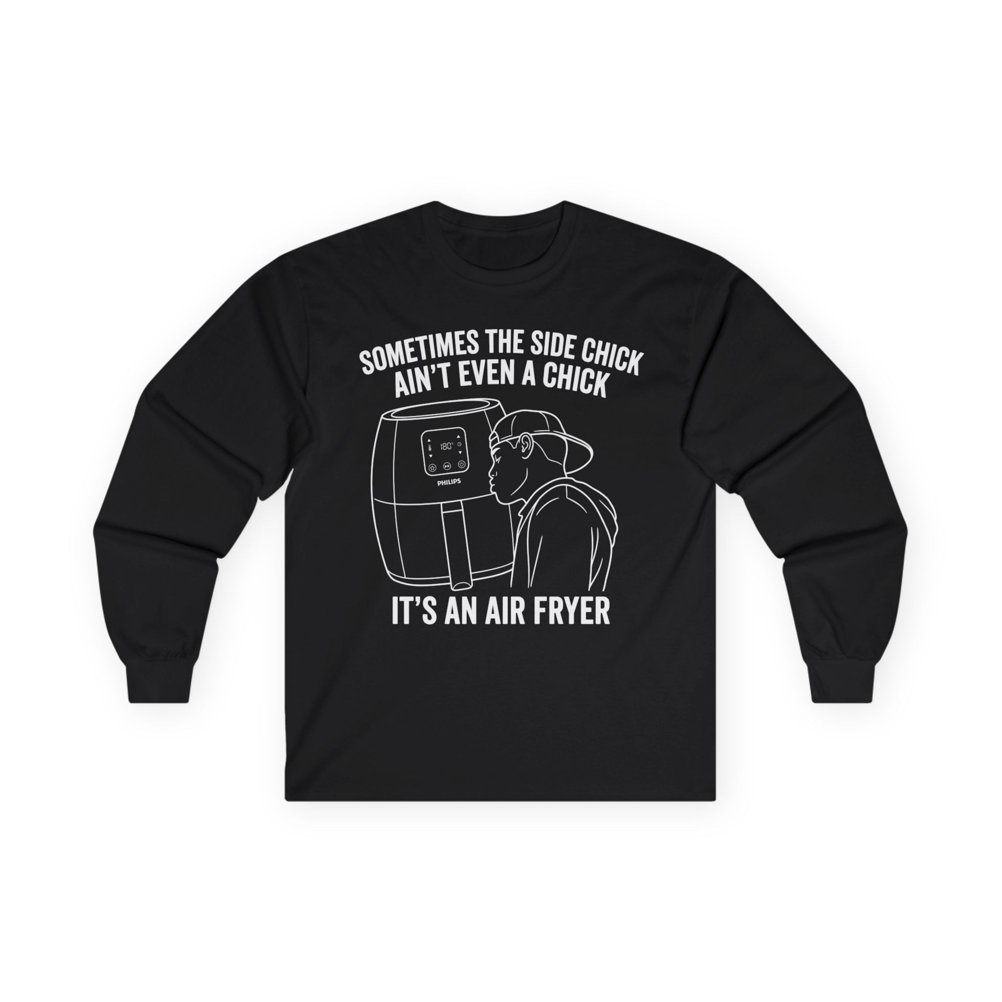 "Sometimes The Side Chick Ain't Even A Chick" Funny Meme Mens/Unisex Long Sleeve T-Shirt
