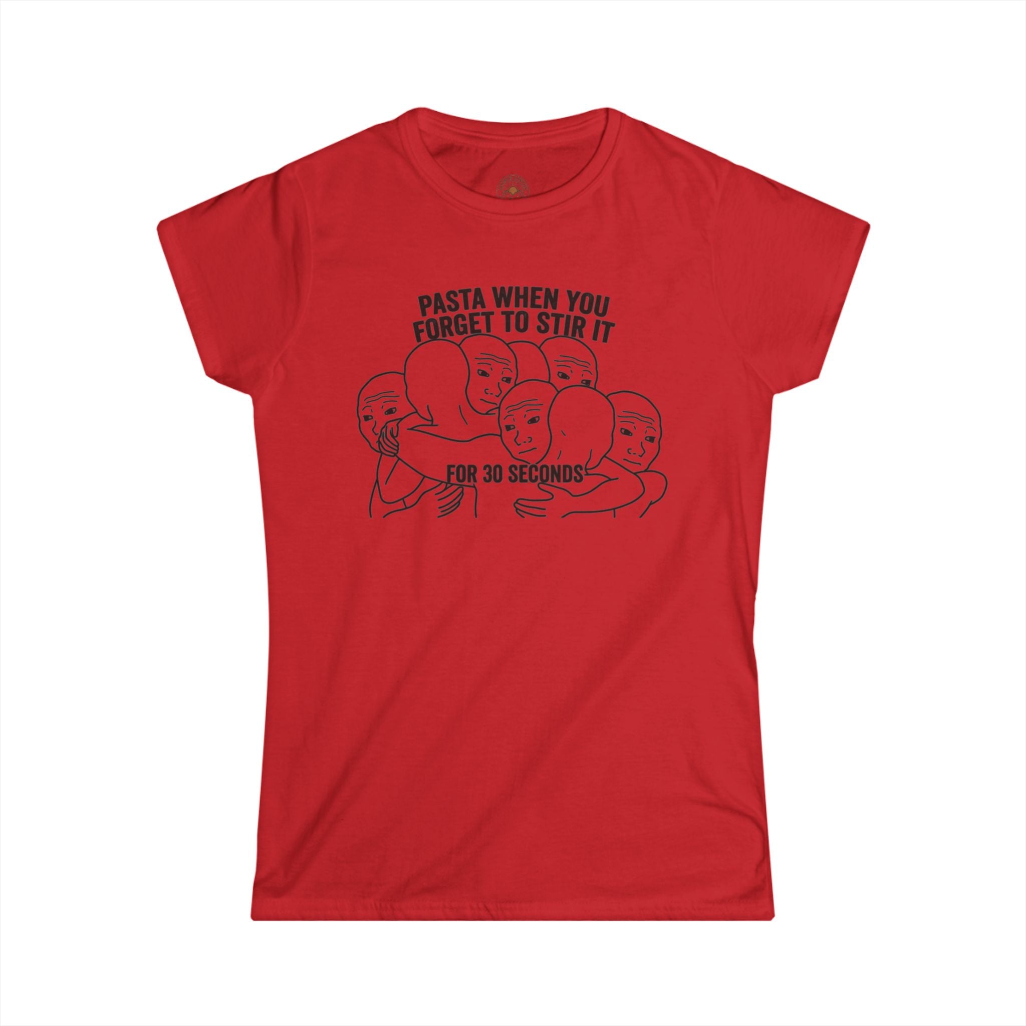 "Pasta When You Forget To Stir It For 30 Seconds" Funny Meme Women's Graphic T-Shirt