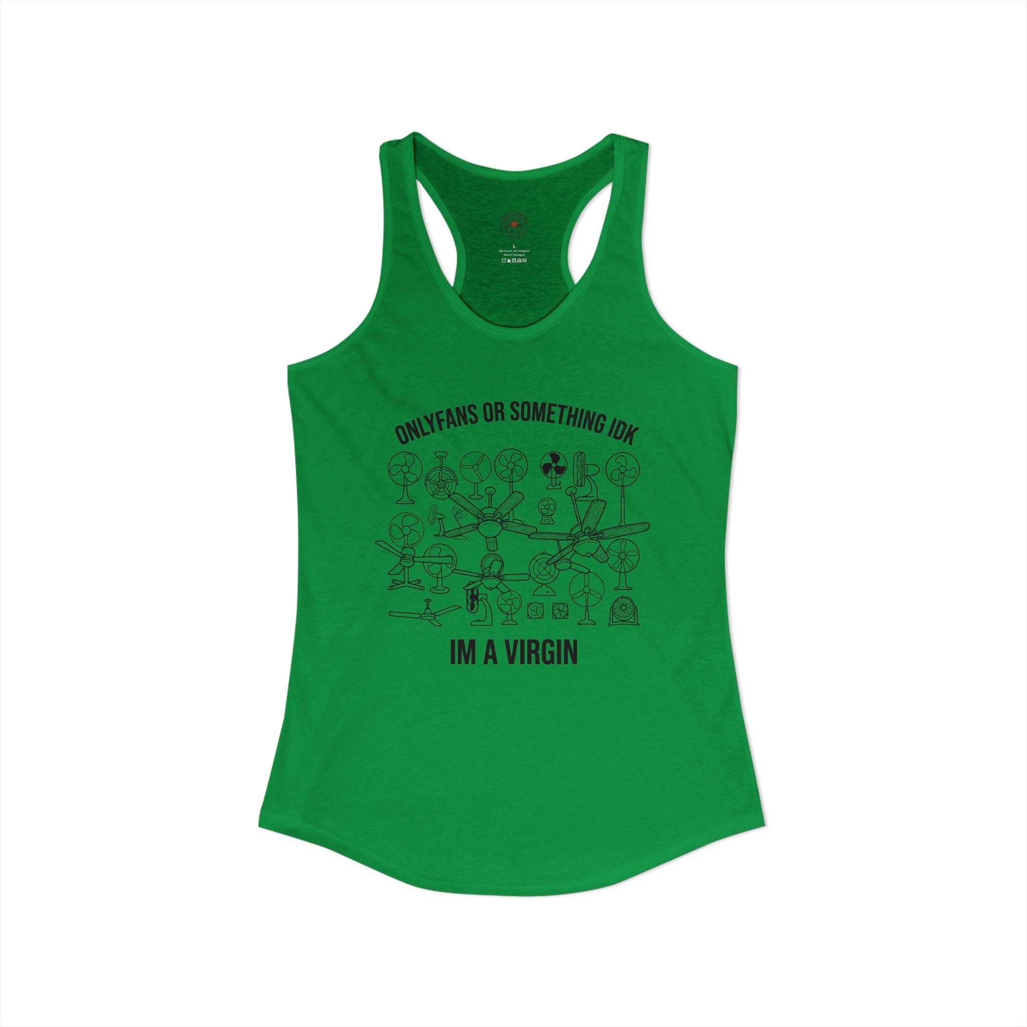 "OnlyFans Or Something IDK I'm A Virgin" Funny Meme Women's Graphic Racerback Tank