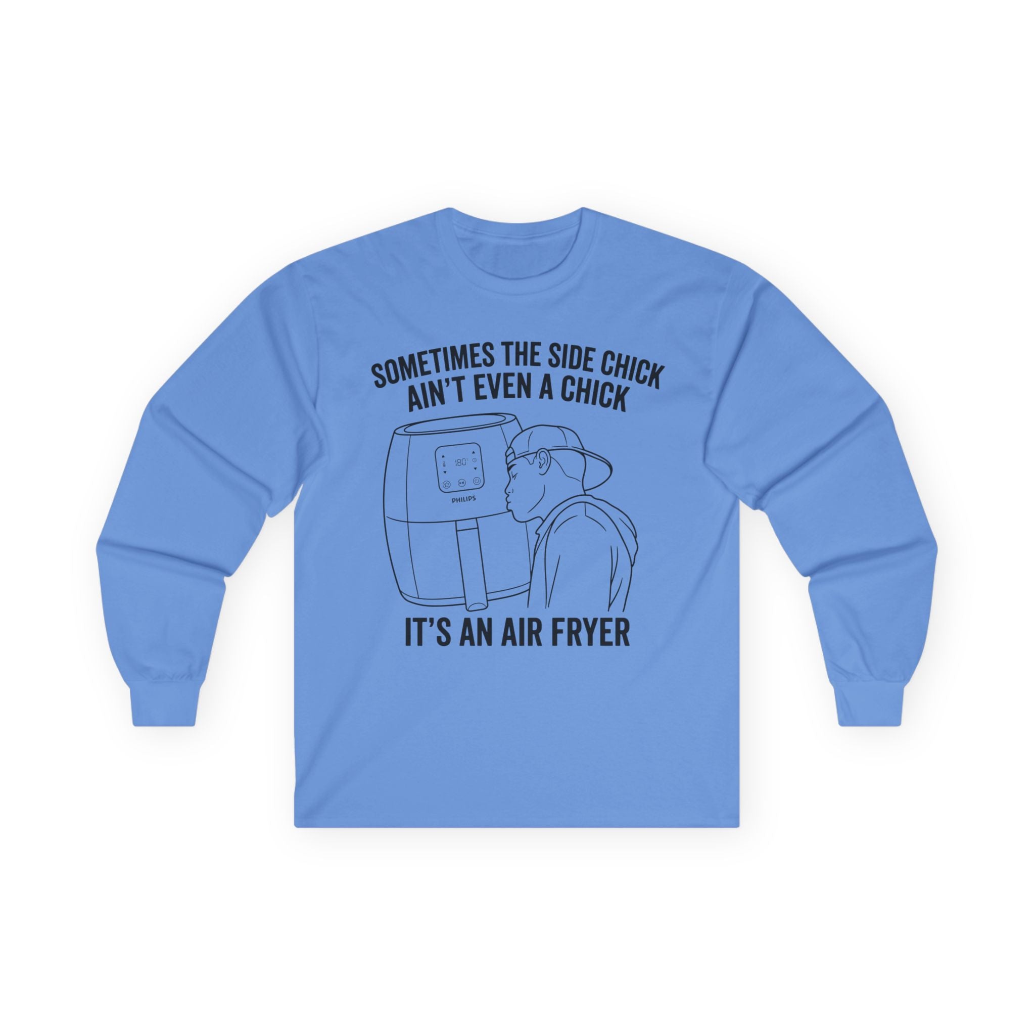 "Sometimes The Side Chick Ain't Even A Chick" Funny Meme Mens/Unisex Long Sleeve T-Shirt