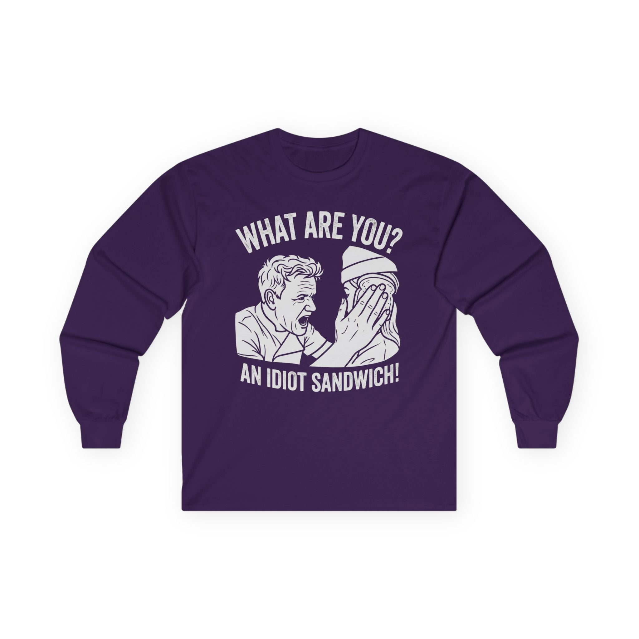 "What Are You? An Idiot Sandwich!" Funny Meme Men/Unisex Graphic Long Sleeve T-Shirt