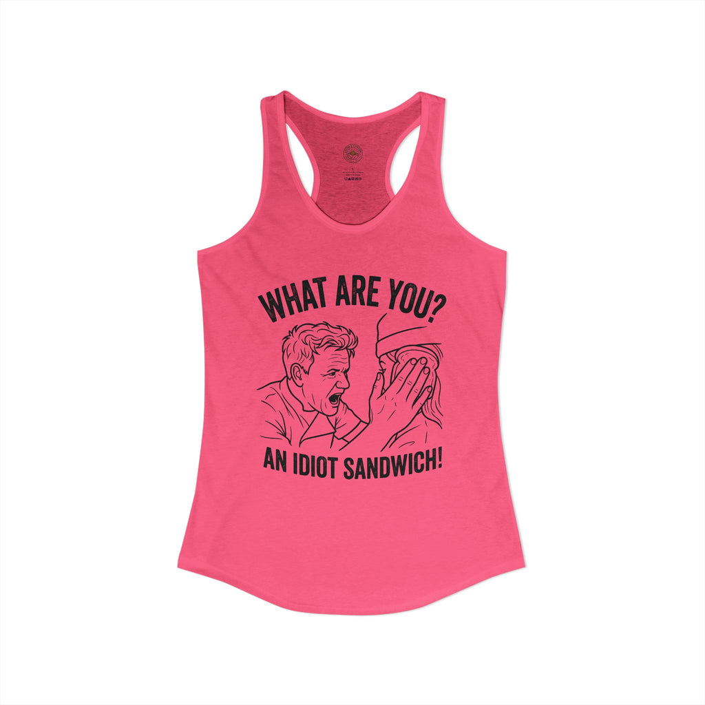 "What Are You? An Idiot Sandwich!" Funny Meme Women's Graphic Racerback Tank
