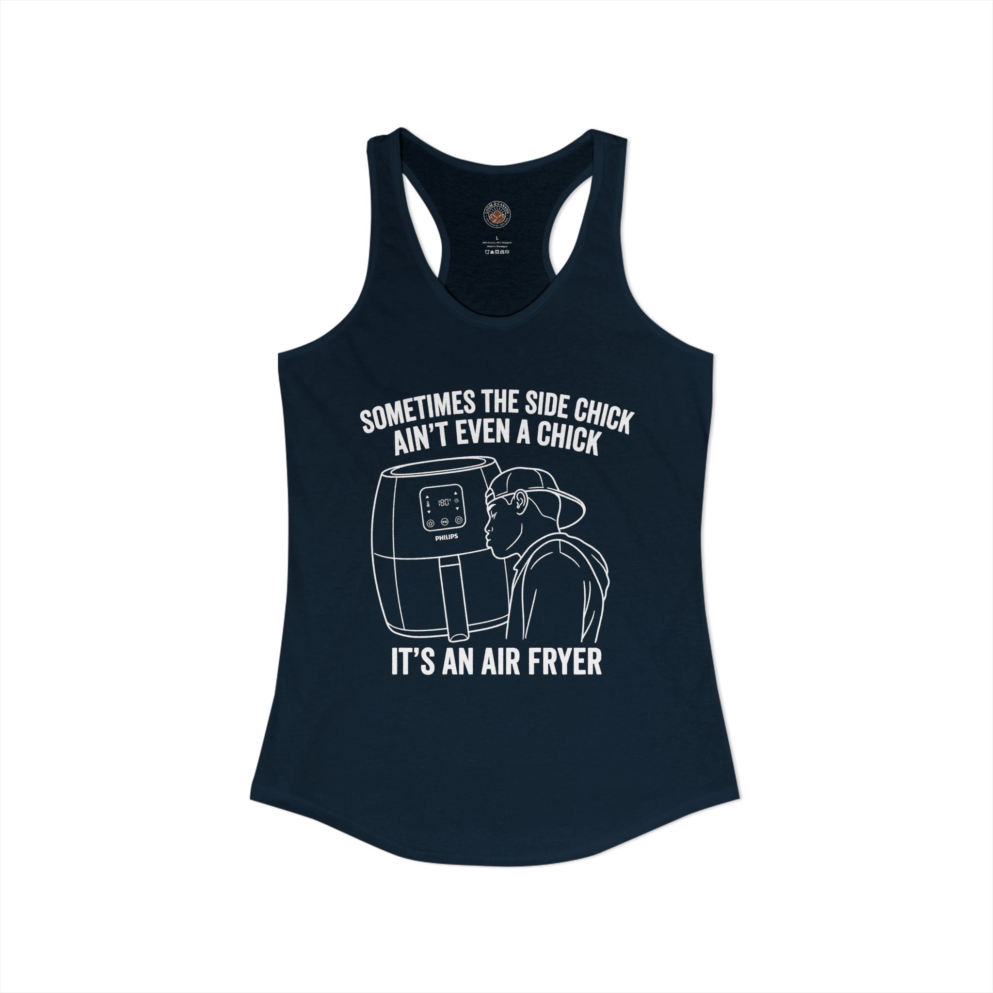 "Sometimes The Side Chick Ain't Even A Chick, It's An Air Fryer" Funny Meme Women's Graphic Racerback Tank