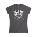 "Call Me Daddy" Funny Meme Women's Graphic T-Shirt