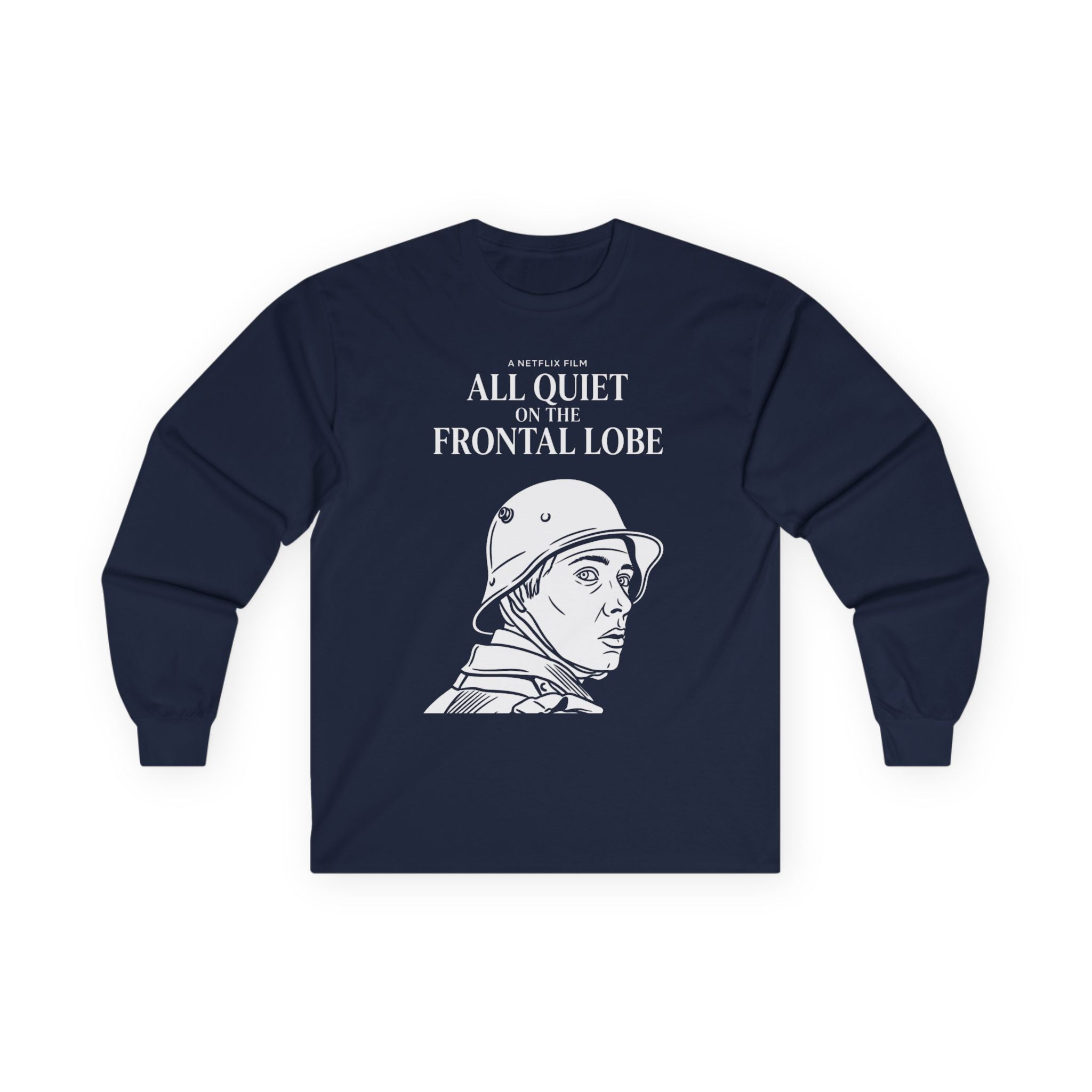 "All Quiet On The Frontal Lobe" Funny Meme Men/Unisex Graphic Long Sleeve T-Shirt