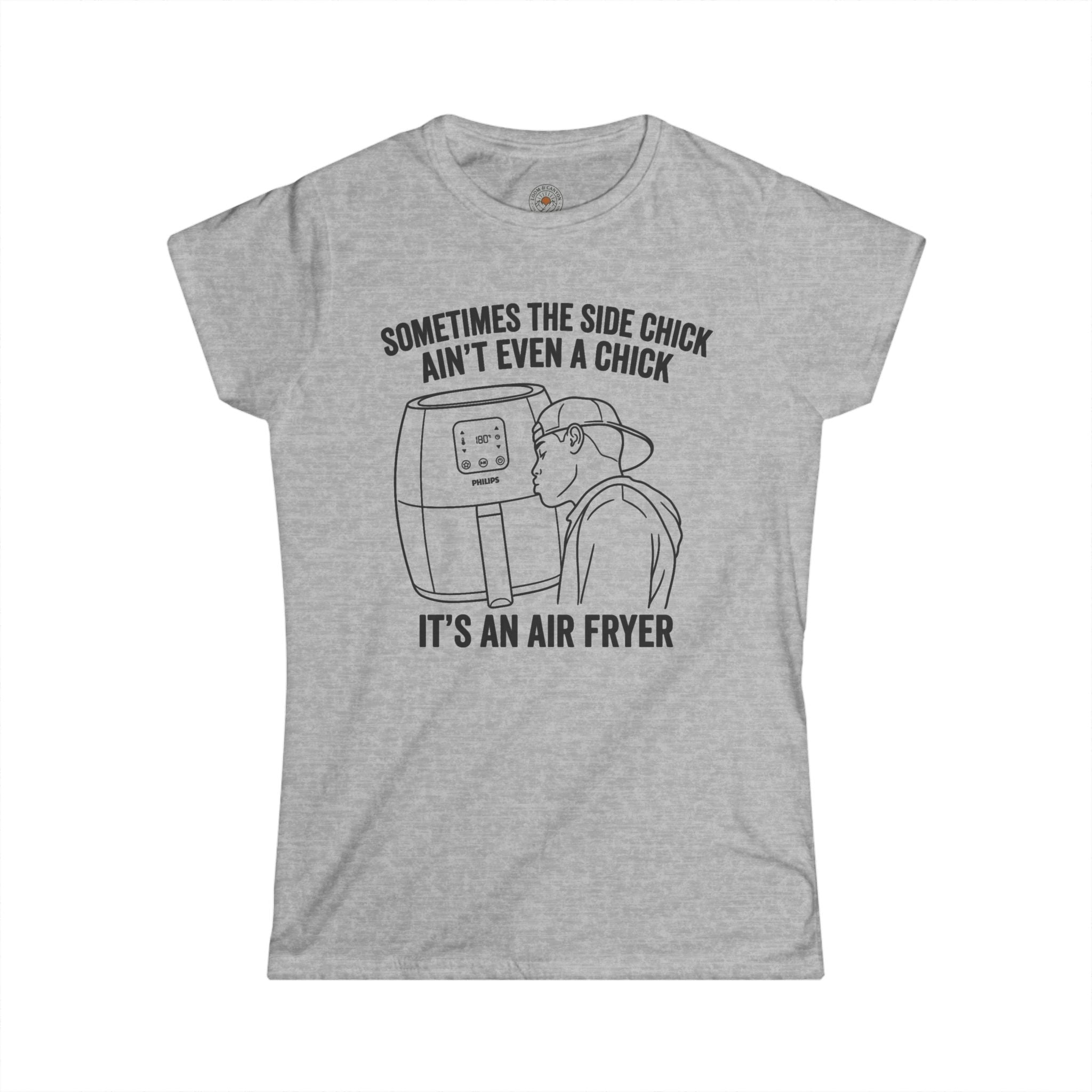 "Sometimes The Side Chick Ain't Even A Chick" Funny Meme Women's Graphic T-Shirt