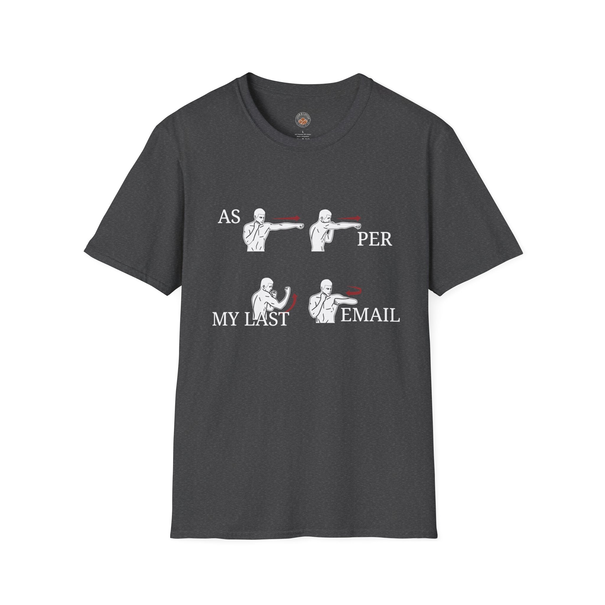 “As Per My Last Email” Funny Meme Men/Unisex Graphic T-Shirt