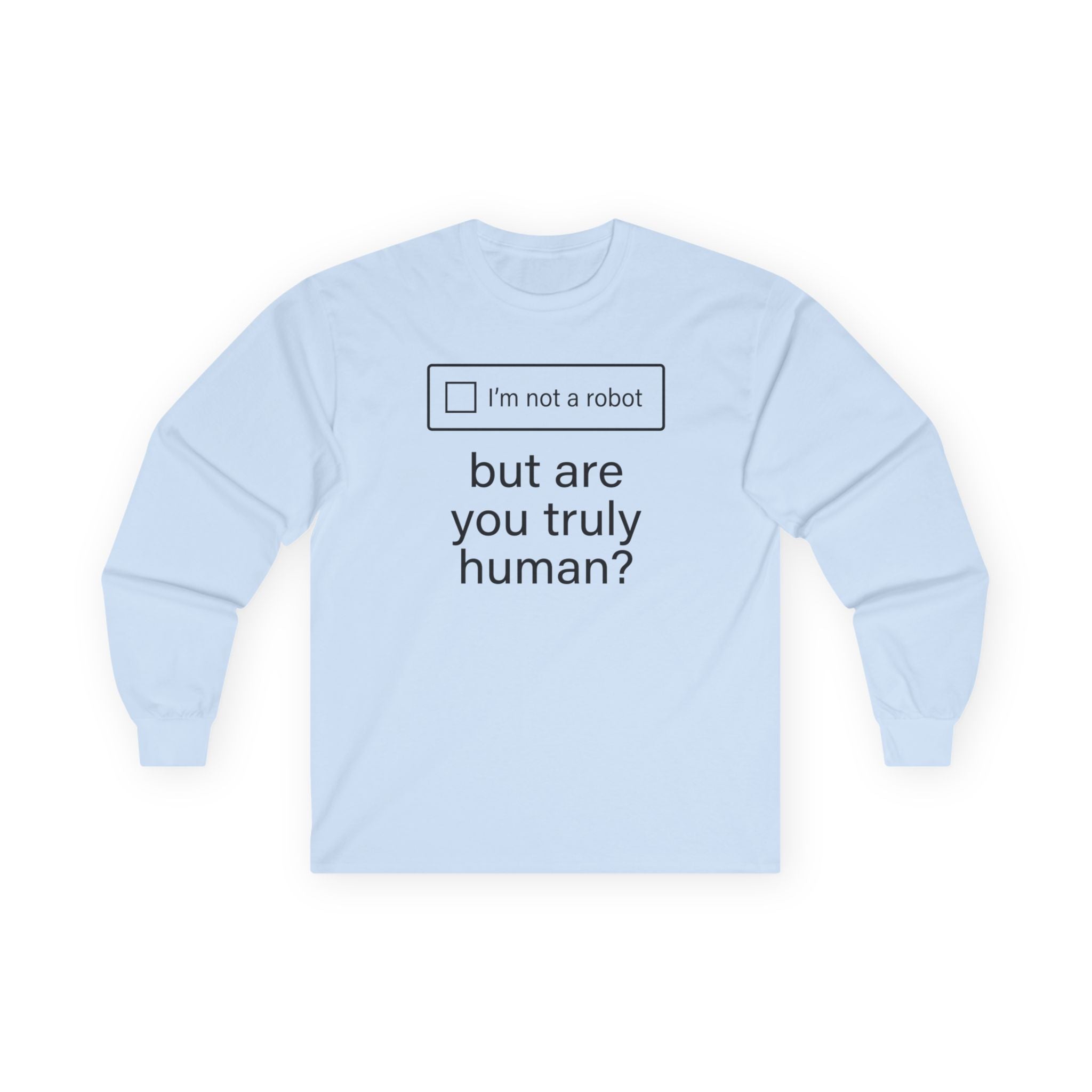 "But Are You Truly Human?" Meme Men/Unisex Graphic Long Sleeve T-Shirt