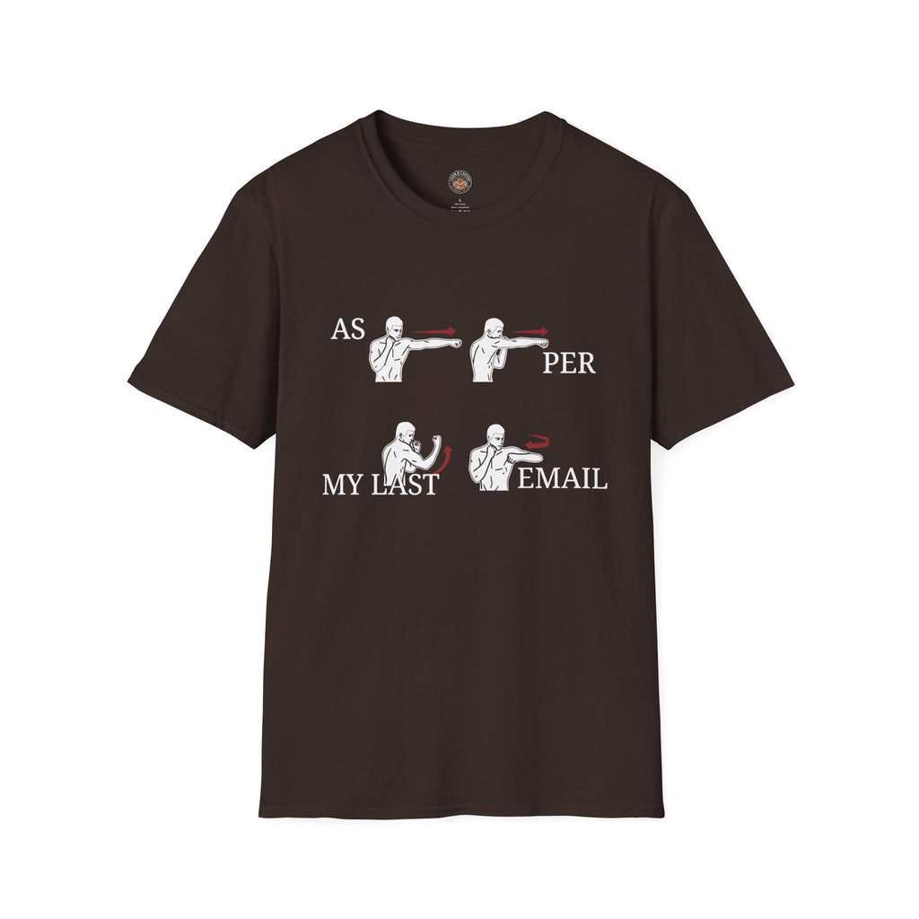 “As Per My Last Email” Funny Meme Men/Unisex Graphic T-Shirt