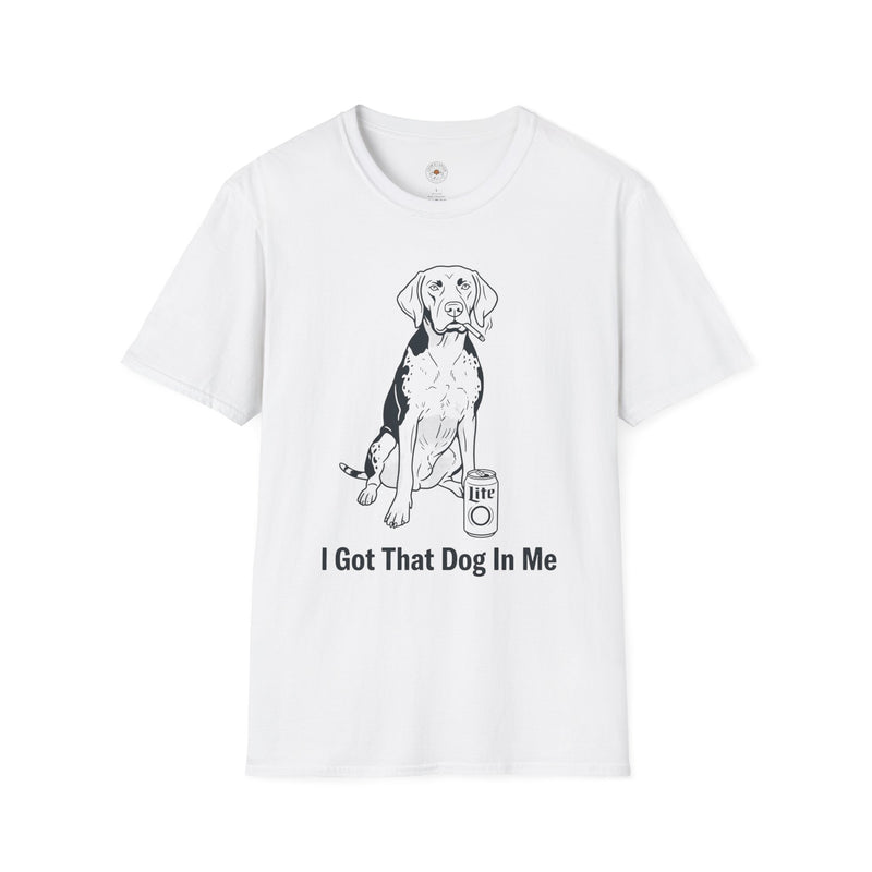 "I Got That Dog In Me" Funny Meme Men/Unisex Graphic T-Shirt