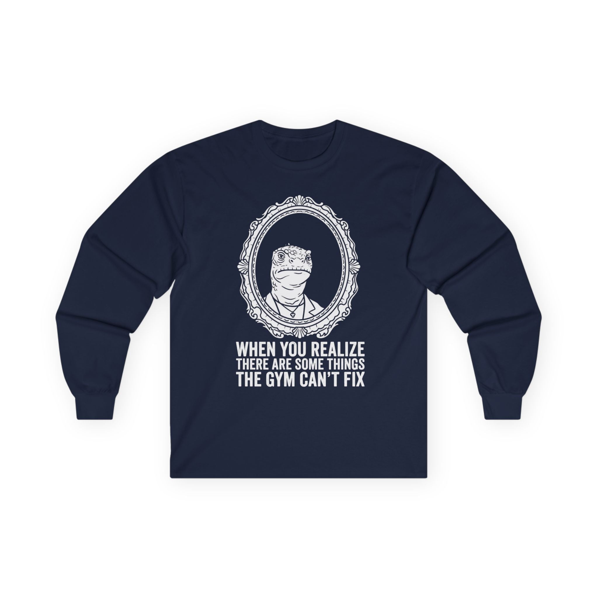 "There Are Some Things The Gym Can't Fix" Funny Meme Men/Unisex Graphic Long Sleeve T-Shirt