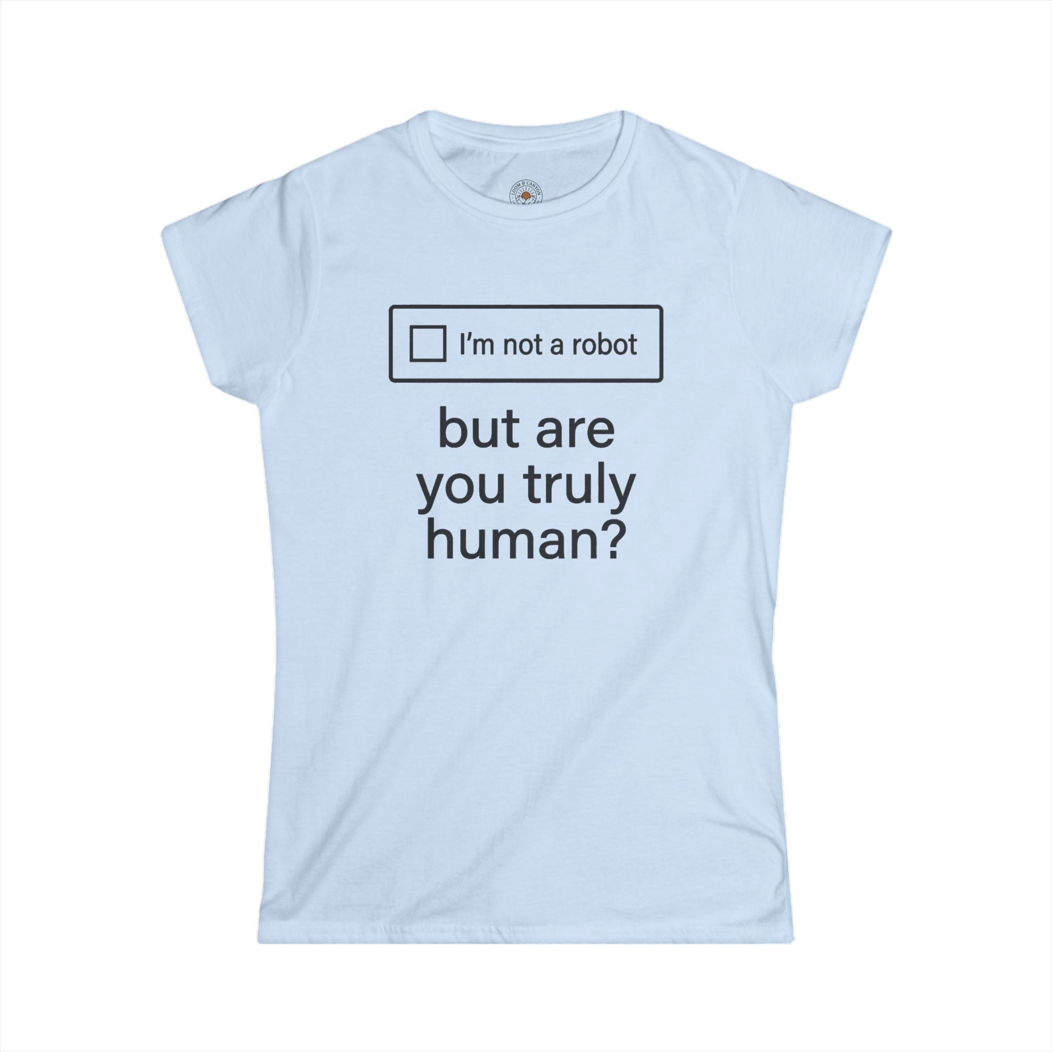 "But Are You Truly Human?" Meme Women's Graphic T-Shirt