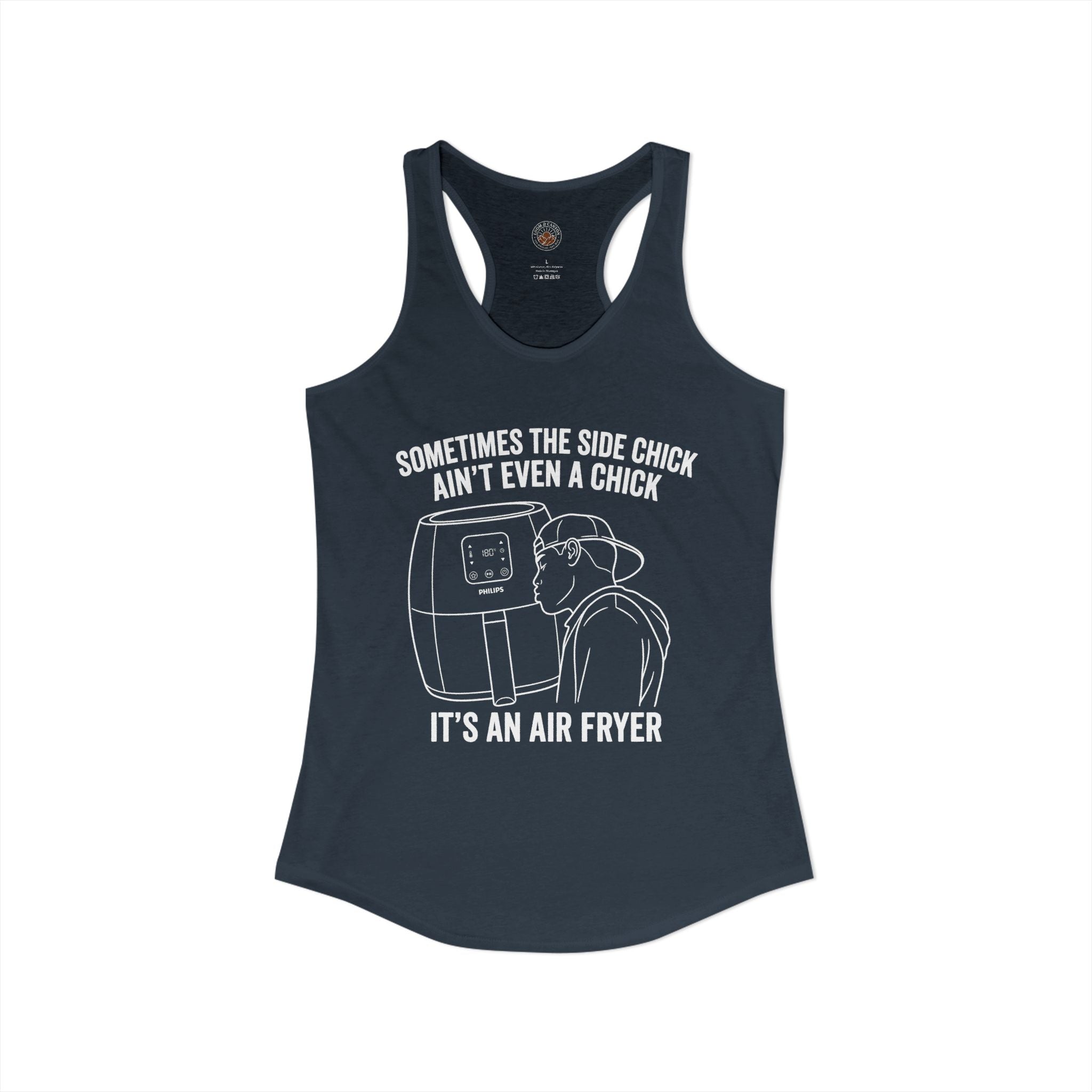 "Sometimes The Side Chick Ain't Even A Chick, It's An Air Fryer" Funny Meme Women's Graphic Racerback Tank
