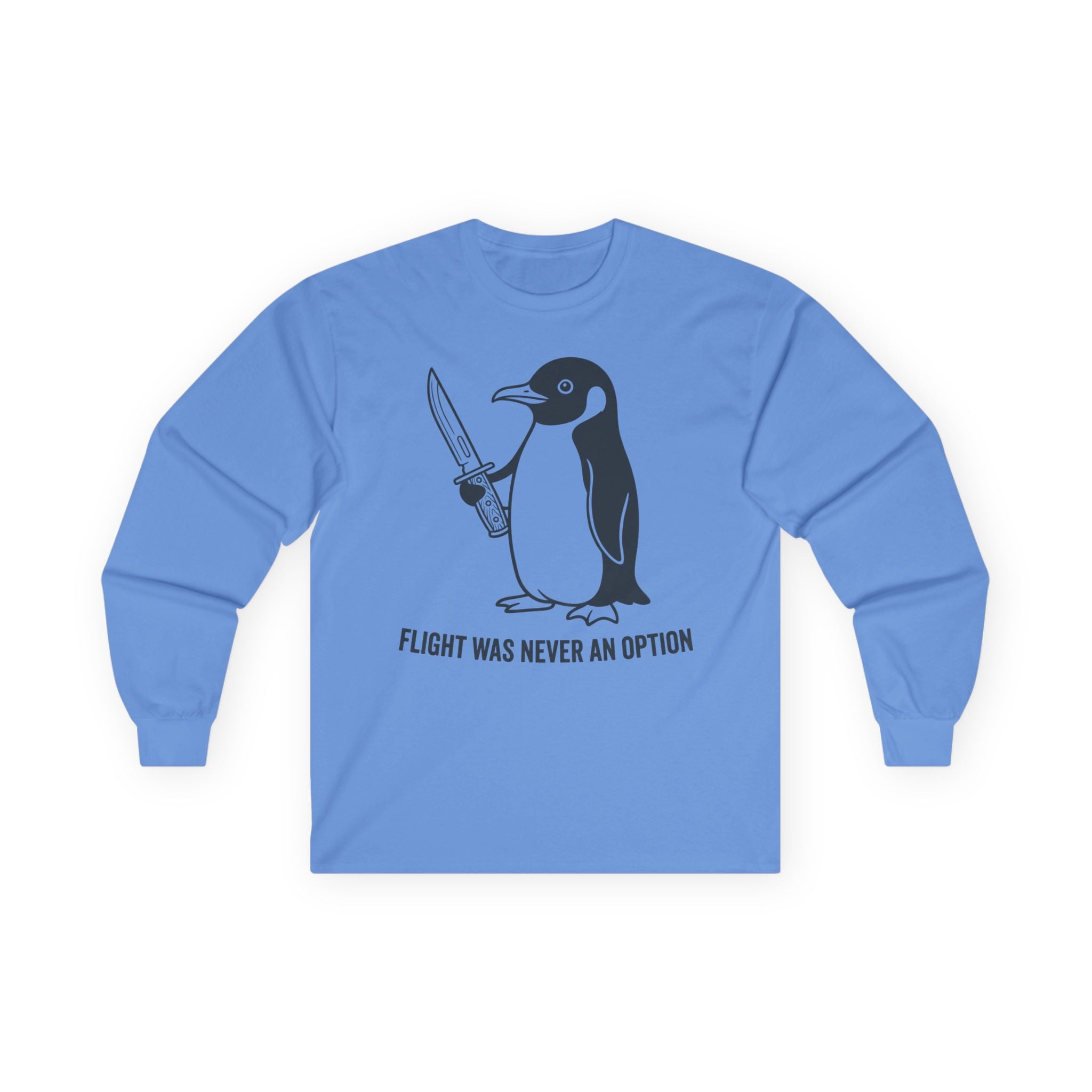 "Flight Was Never An Option" Funny Meme Men/Unisex Graphic Long Sleeve T-Shirt