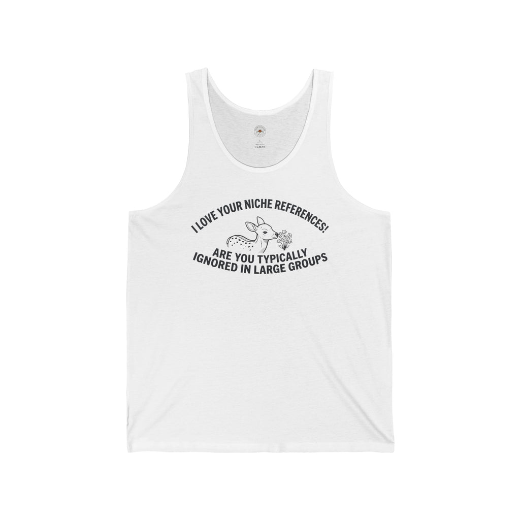 "Are You Typically Ignored In Large Groups" Funny Meme Men/Unisex Graphic Tank