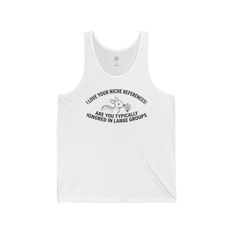 "Are You Typically Ignored In Large Groups" Funny Meme Men/Unisex Graphic Tank