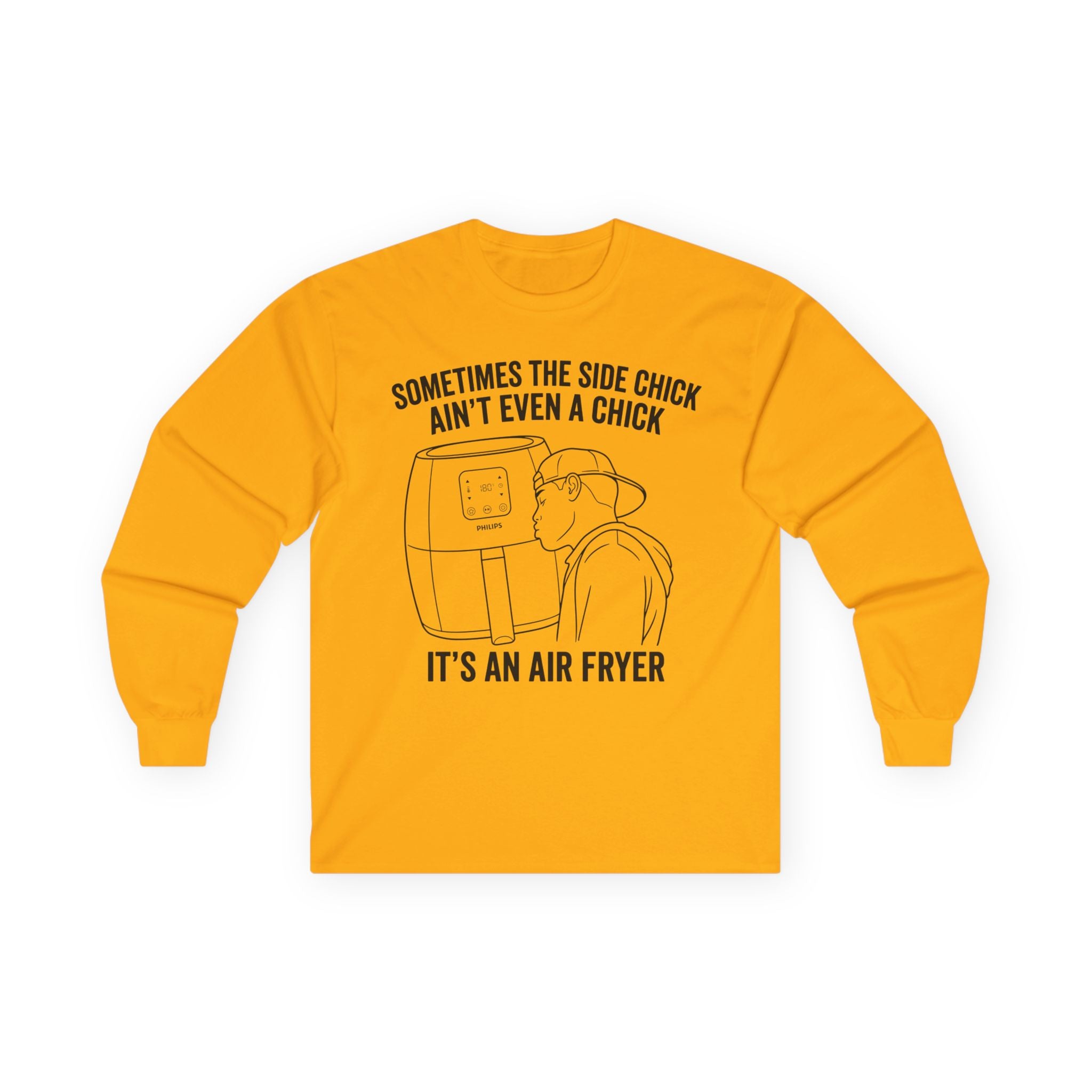 "Sometimes The Side Chick Ain't Even A Chick" Funny Meme Mens/Unisex Long Sleeve T-Shirt