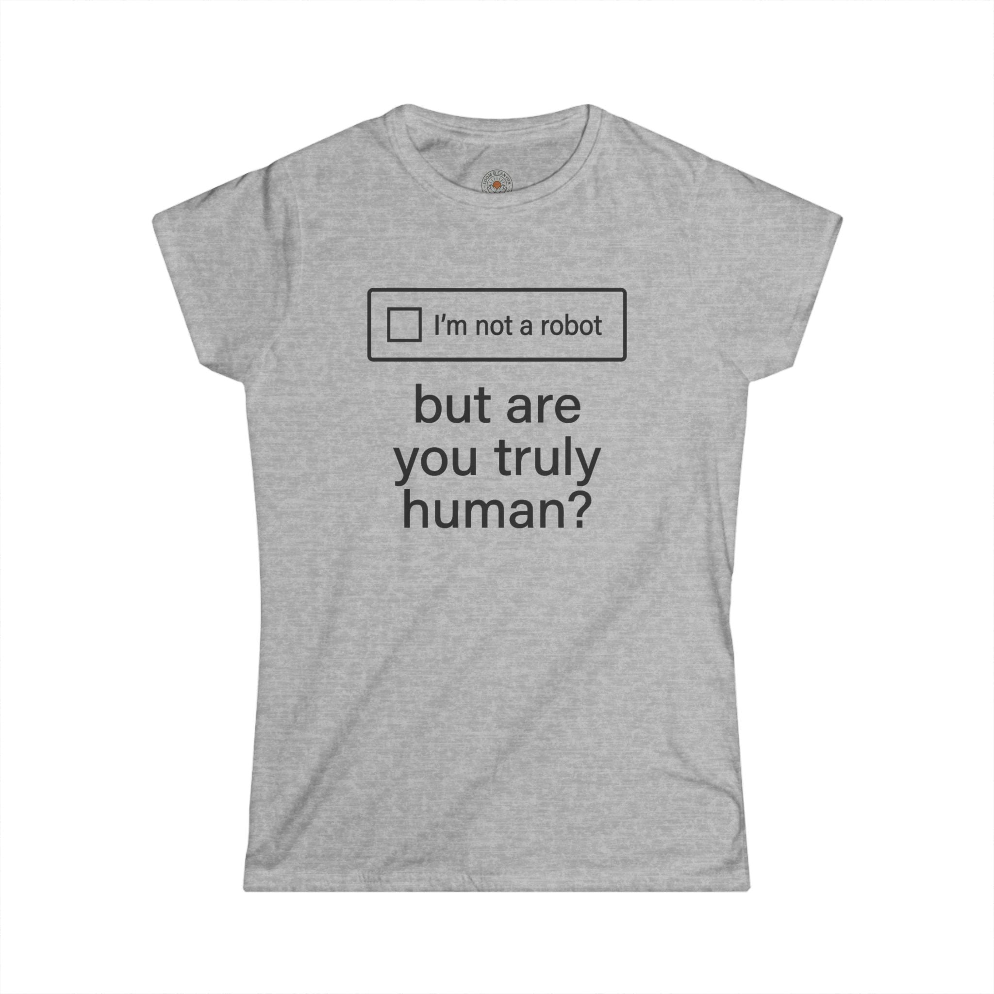 "But Are You Truly Human?" Meme Women's Graphic T-Shirt