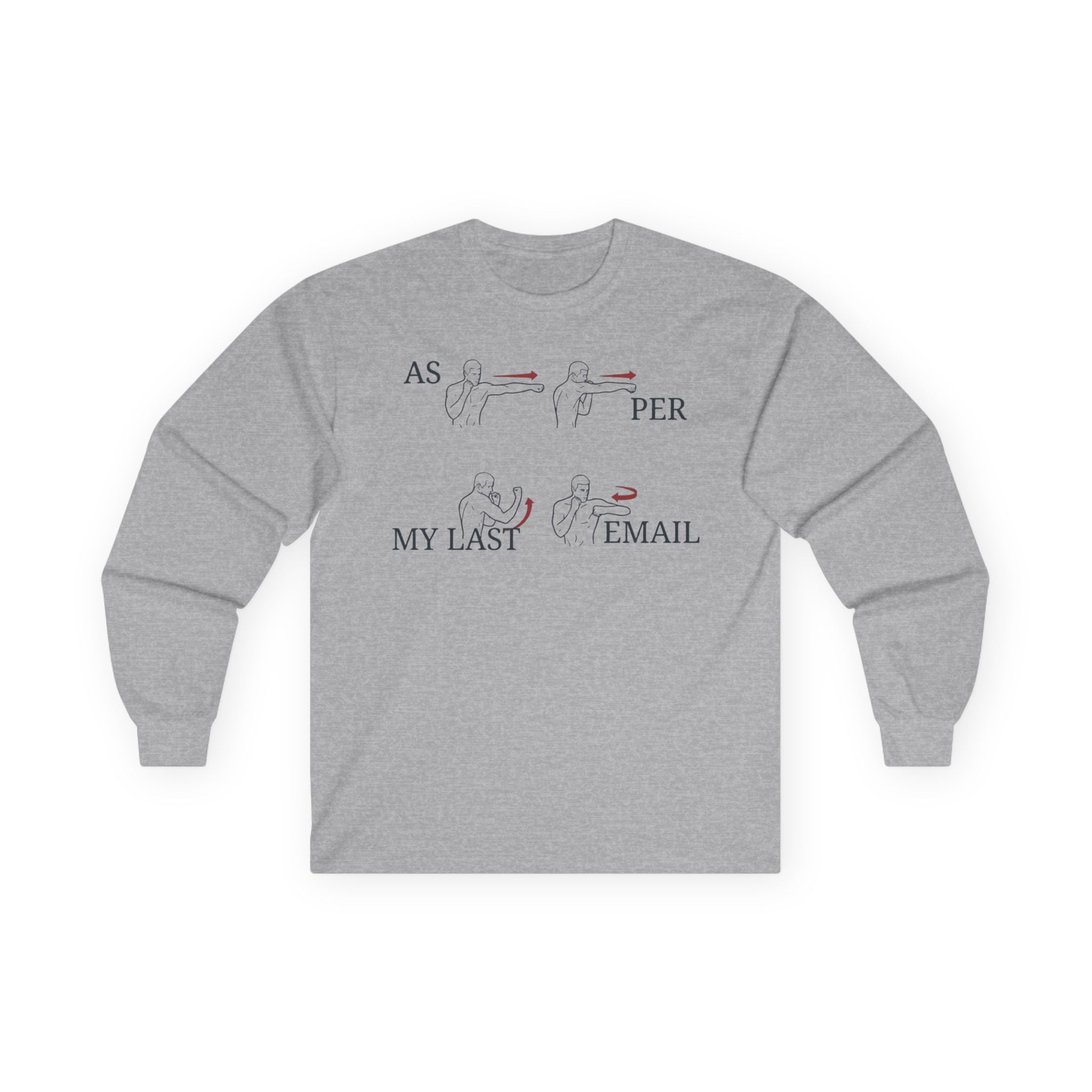 "As Per My Last Email" Funny Meme Men/Unisex Graphic Long Sleeve T-Shirt