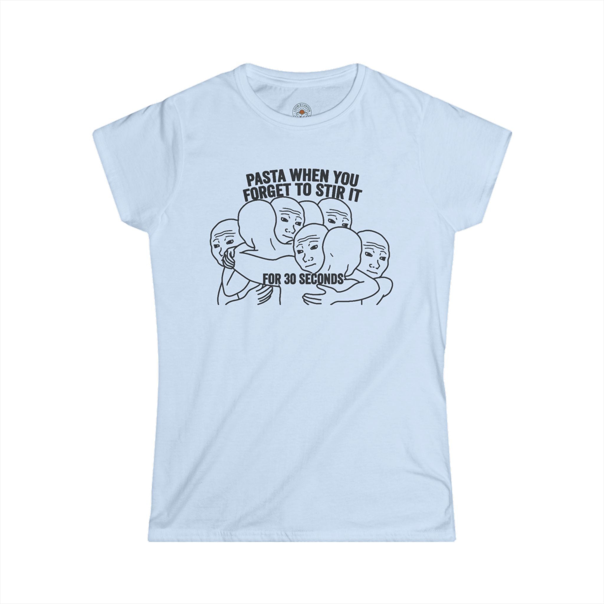 "Pasta When You Forget To Stir It For 30 Seconds" Funny Meme Women's Graphic T-Shirt