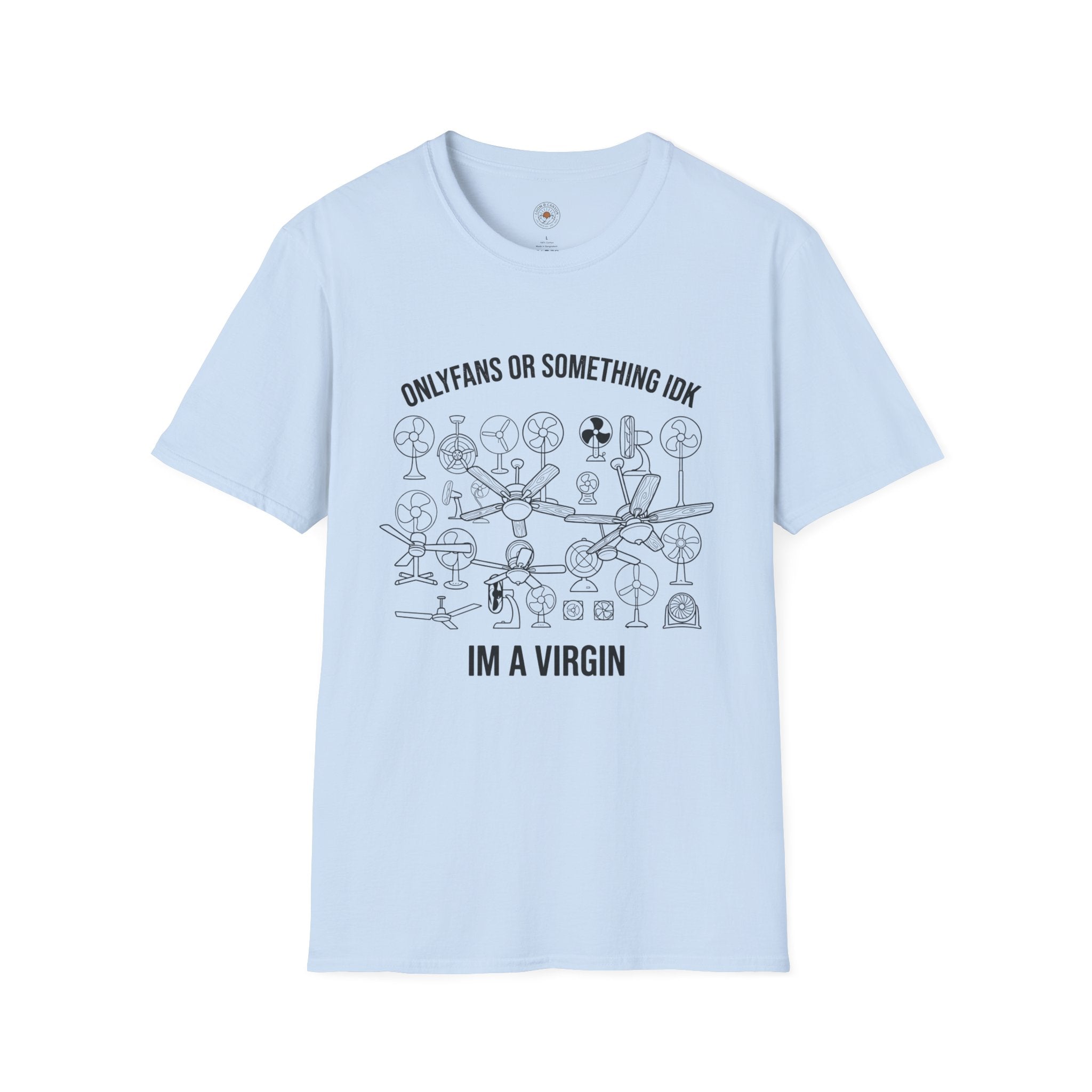 "OnlyFans or Something IDK" Funny Meme Men/Unisex Graphic T-Shirt