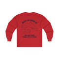 “When You Drunk AF” Funny Meme Men/Unisex Graphic Long Sleeve T-Shirt