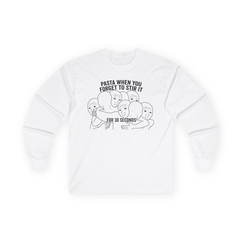 "Pasta When You Forget To Stir It For 30 Seconds" Funny Meme Men/Unisex Graphic Long Sleeve T-Shirt