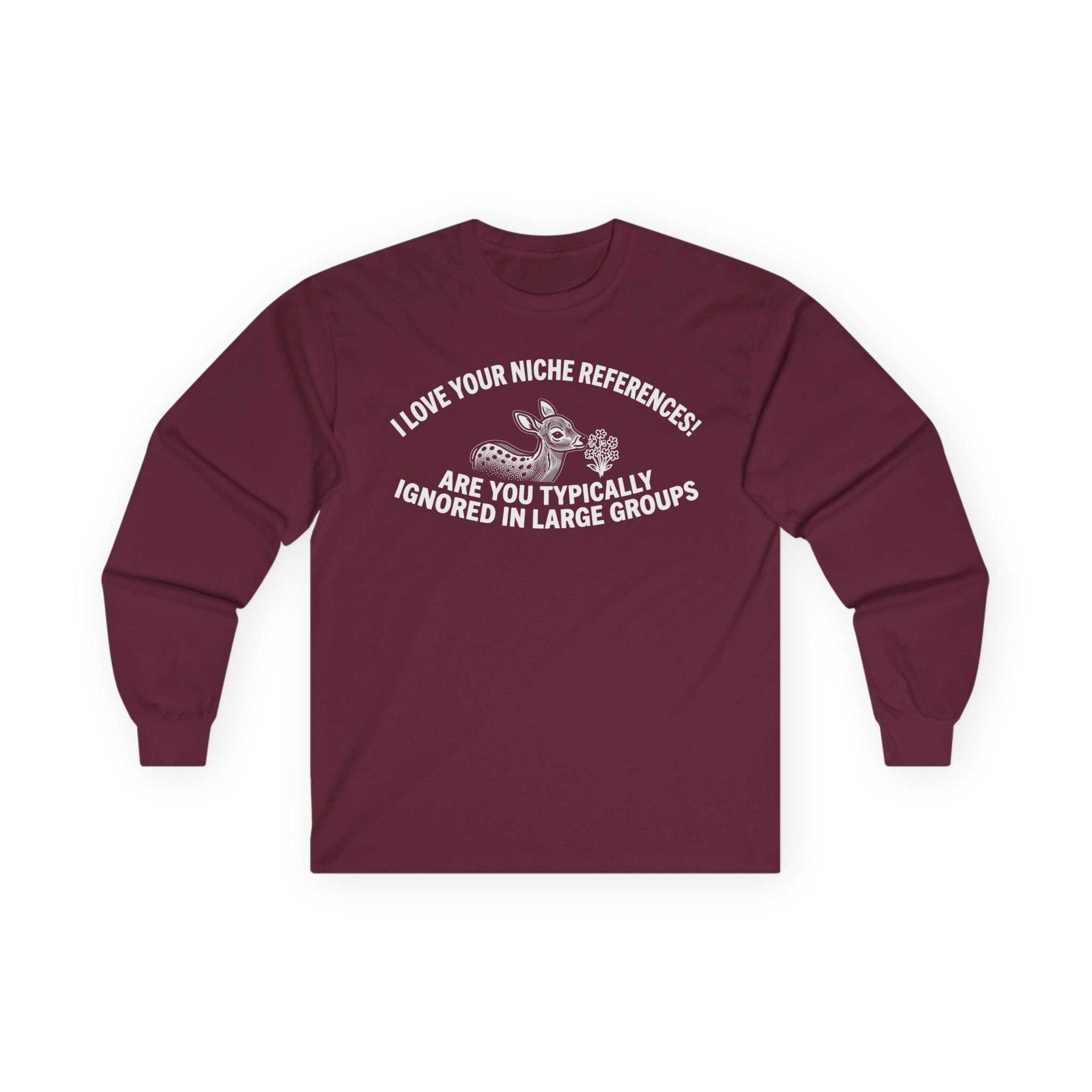 “Are You Typically Ignored In Large Groups” Funny Meme Men/Unisex Graphic Long Sleeve T-Shirt