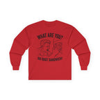 "What Are You? An Idiot Sandwich!" Funny Meme Men/Unisex Graphic Long Sleeve T-Shirt