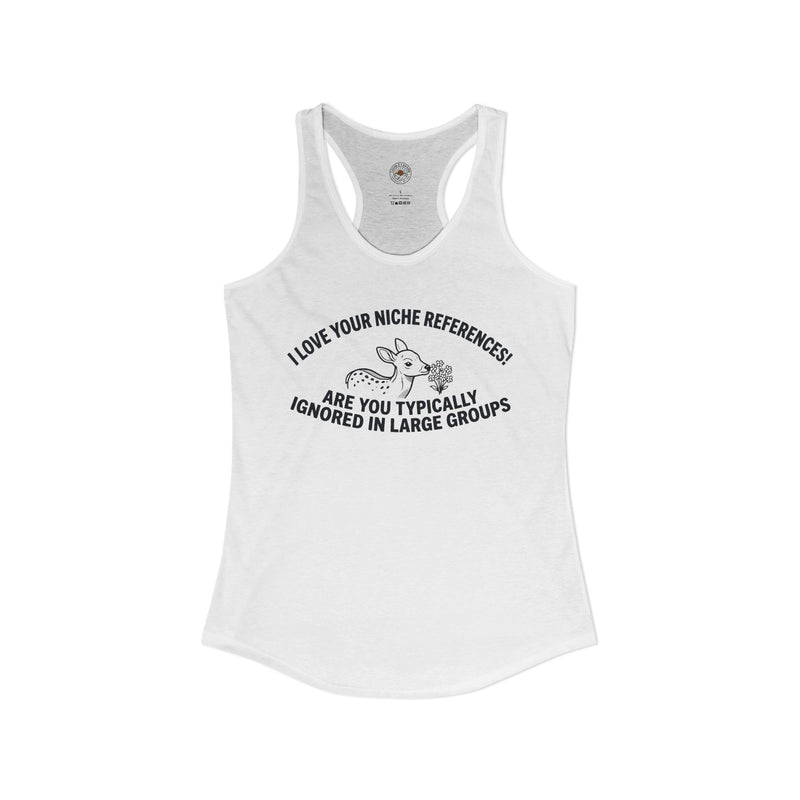 "Are you Typically Ignored In Large Groups" Funny Meme Women's Graphic Racerback Tank