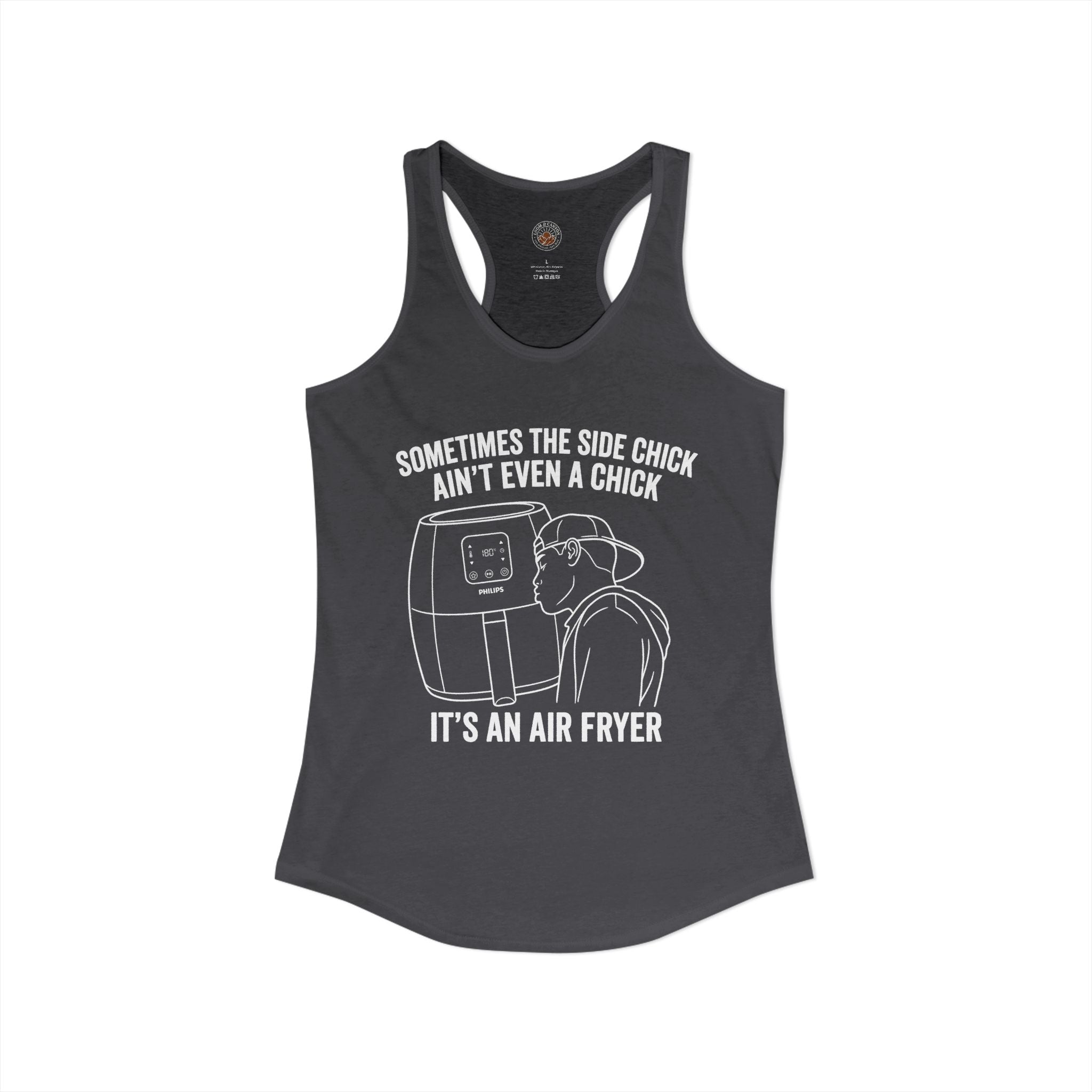 "Sometimes The Side Chick Ain't Even A Chick, It's An Air Fryer" Funny Meme Women's Graphic Racerback Tank