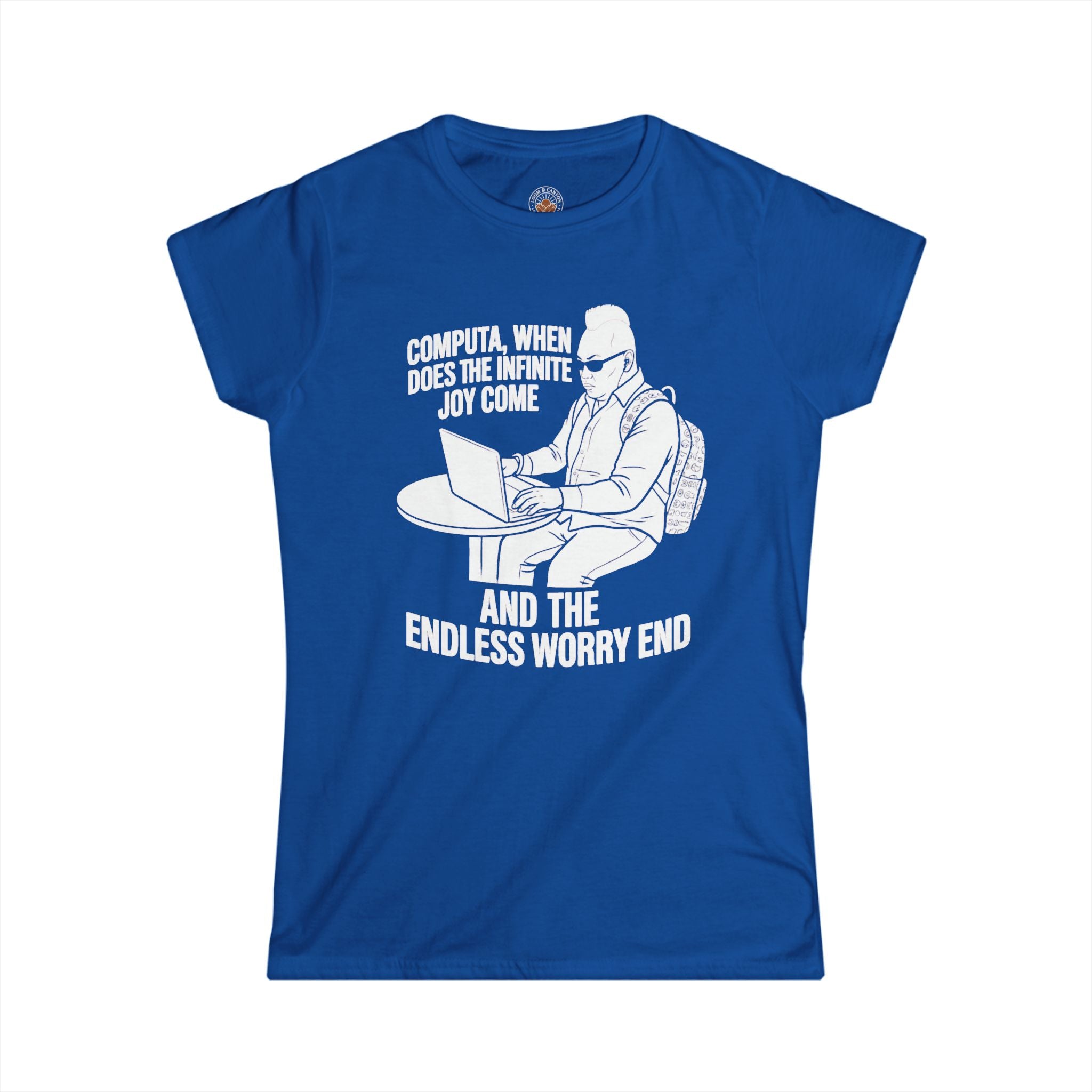 "Computa, When Does The Infinite Joy Come" Funny Meme Women's Graphic T-Shirt
