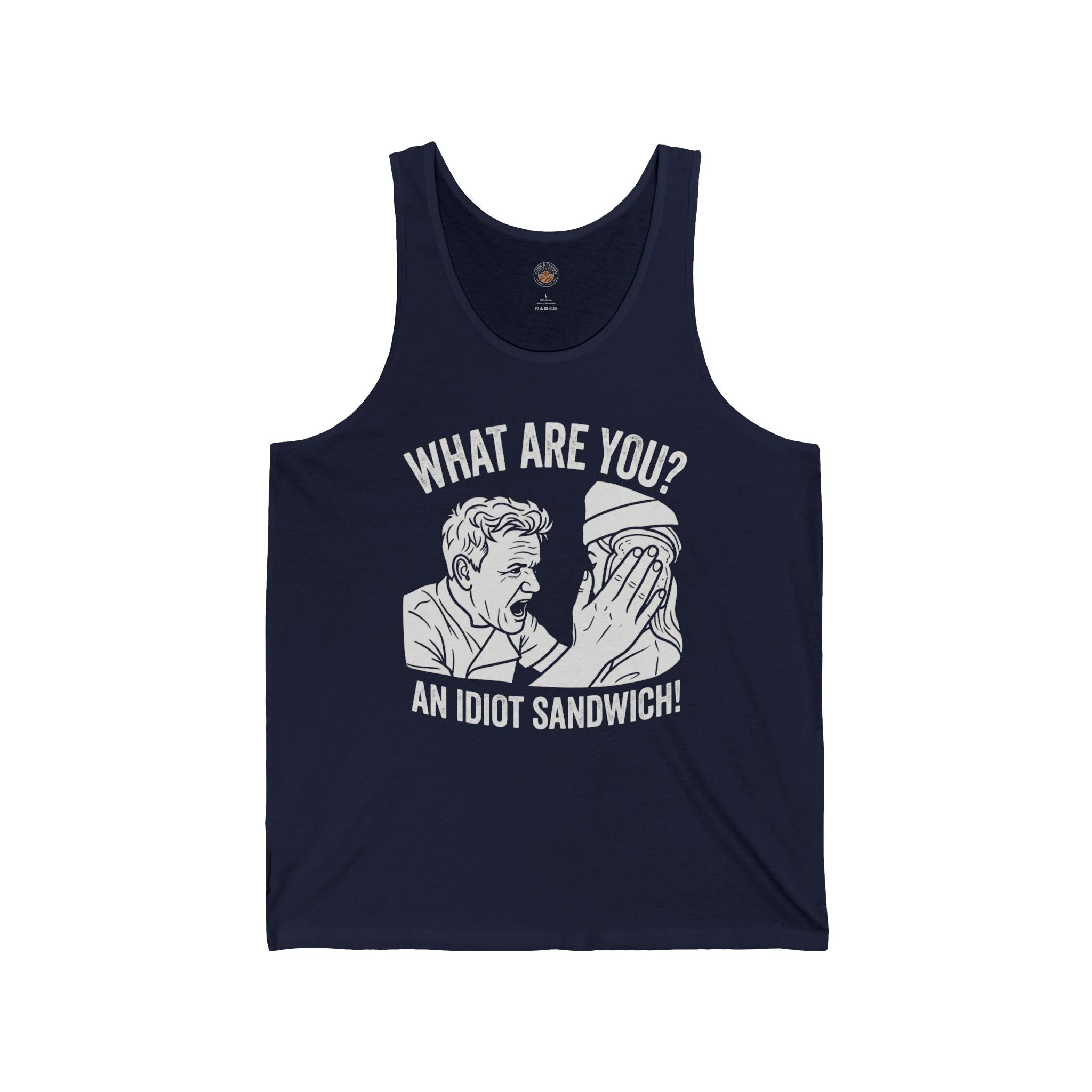 "What Are You? An Idiot Sandwich!" Funny Meme Men/Unisex Graphic Tank